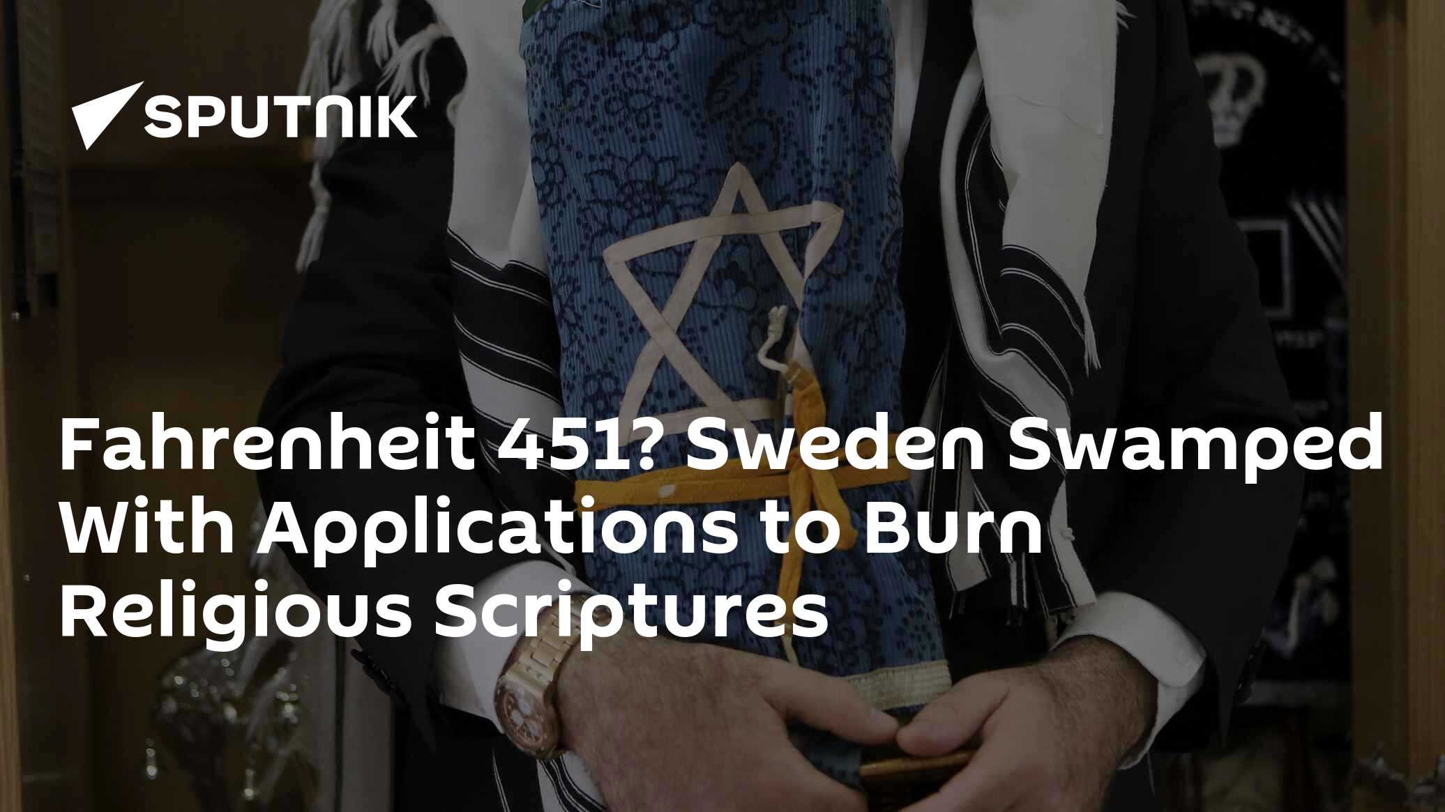 Fahrenheit 451? Sweden Swamped With Applications to Burn Religious Scriptures - Vimarsana News