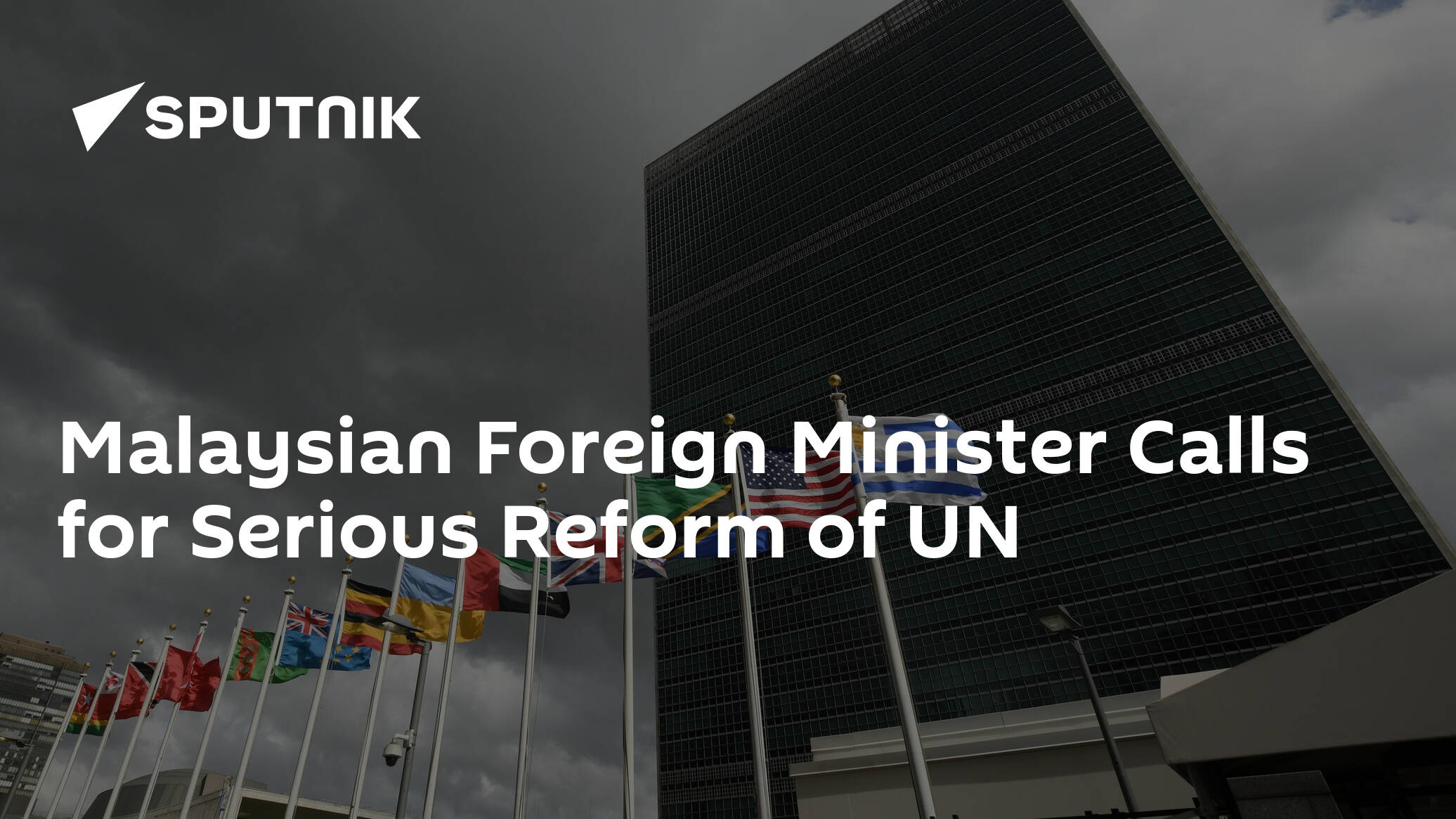 Malaysian Foreign Minister Calls for Serious Reform of UN