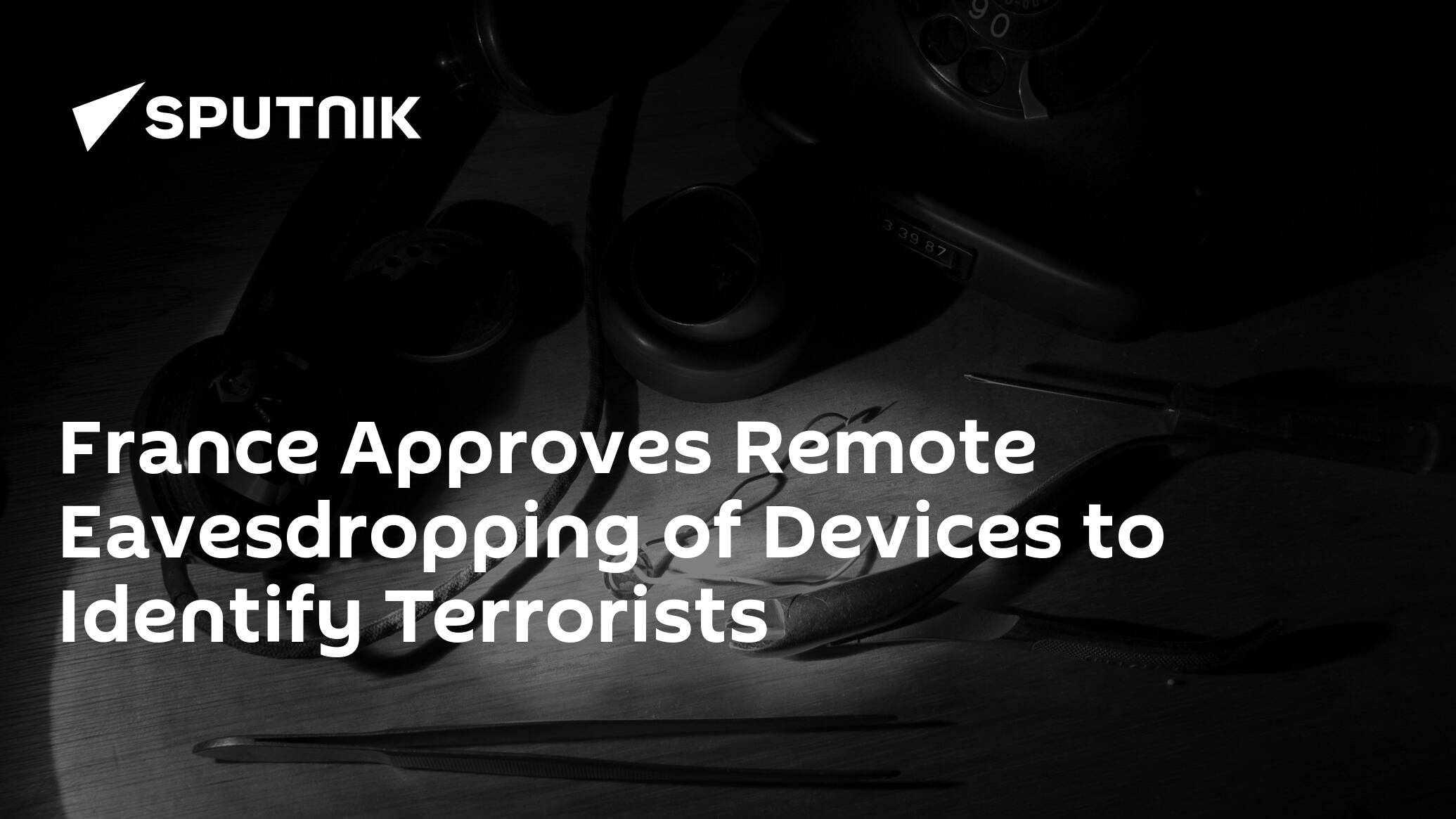 France Approves Remote Eavesdropping of Devices to Identify Terrorists