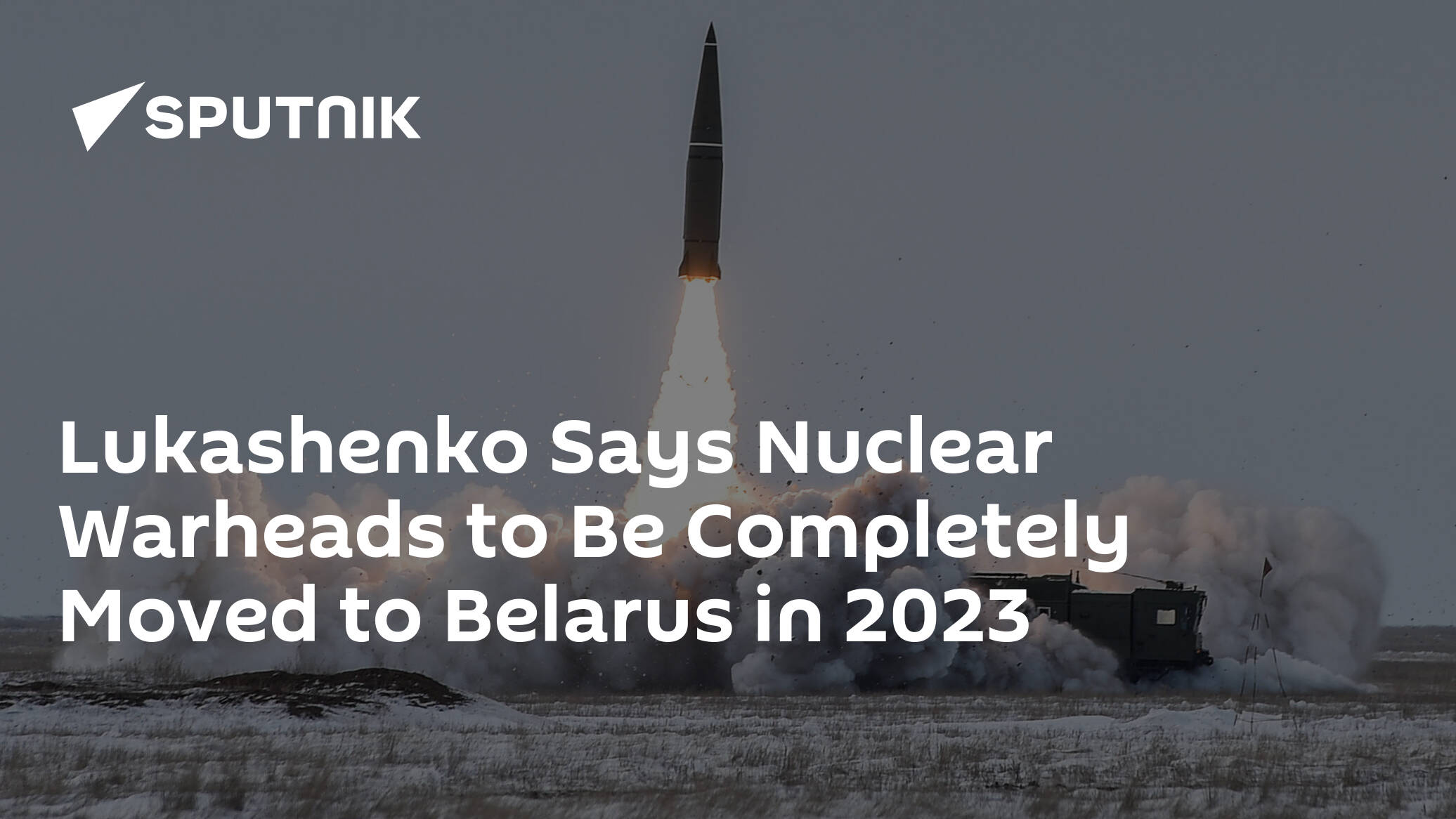 Lukashenko Says Nuclear Warheads to Be Completely Moved to Belarus in 2023