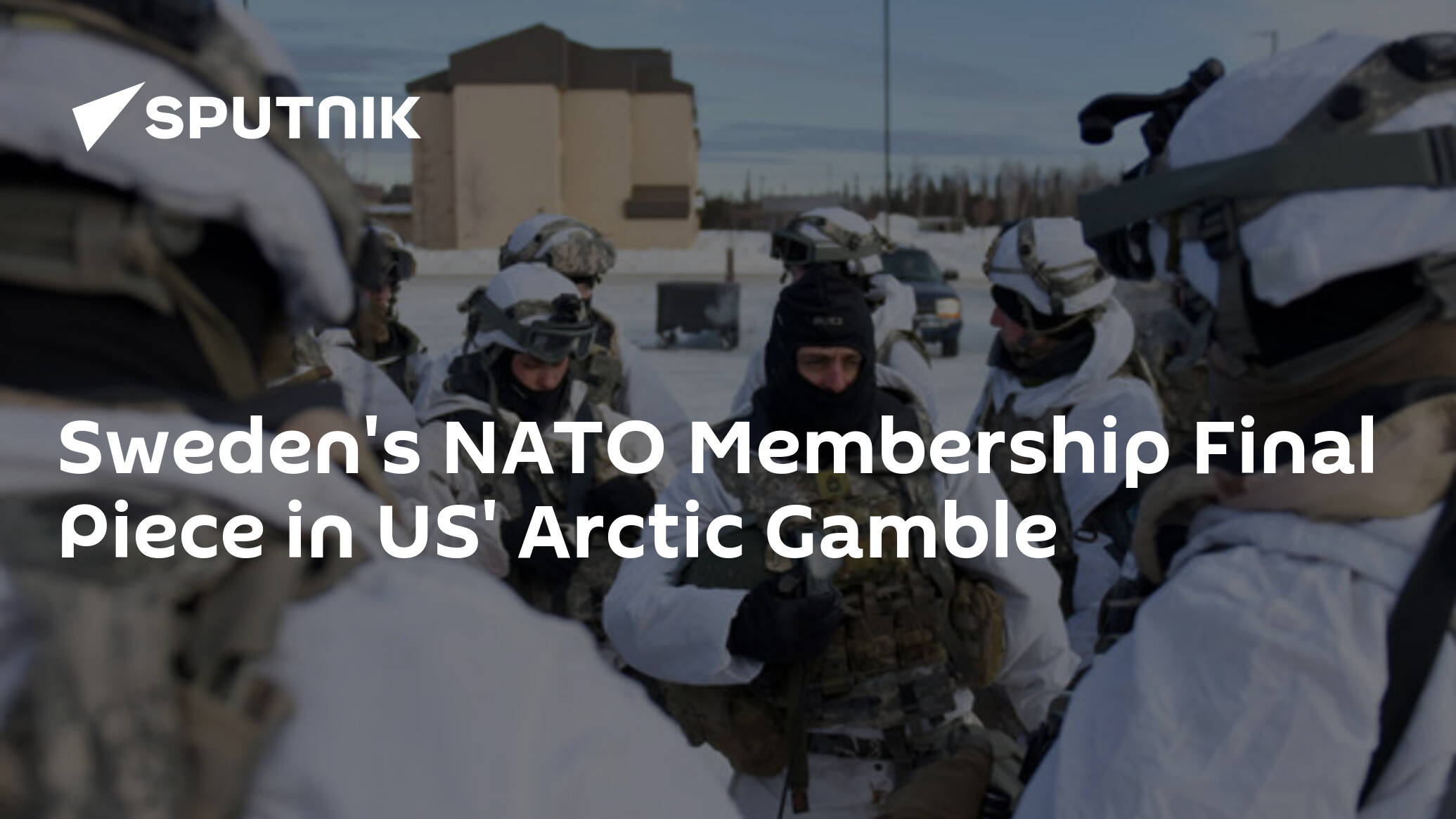 Sweden's NATO Membership Final Piece US' Arctic Gamble