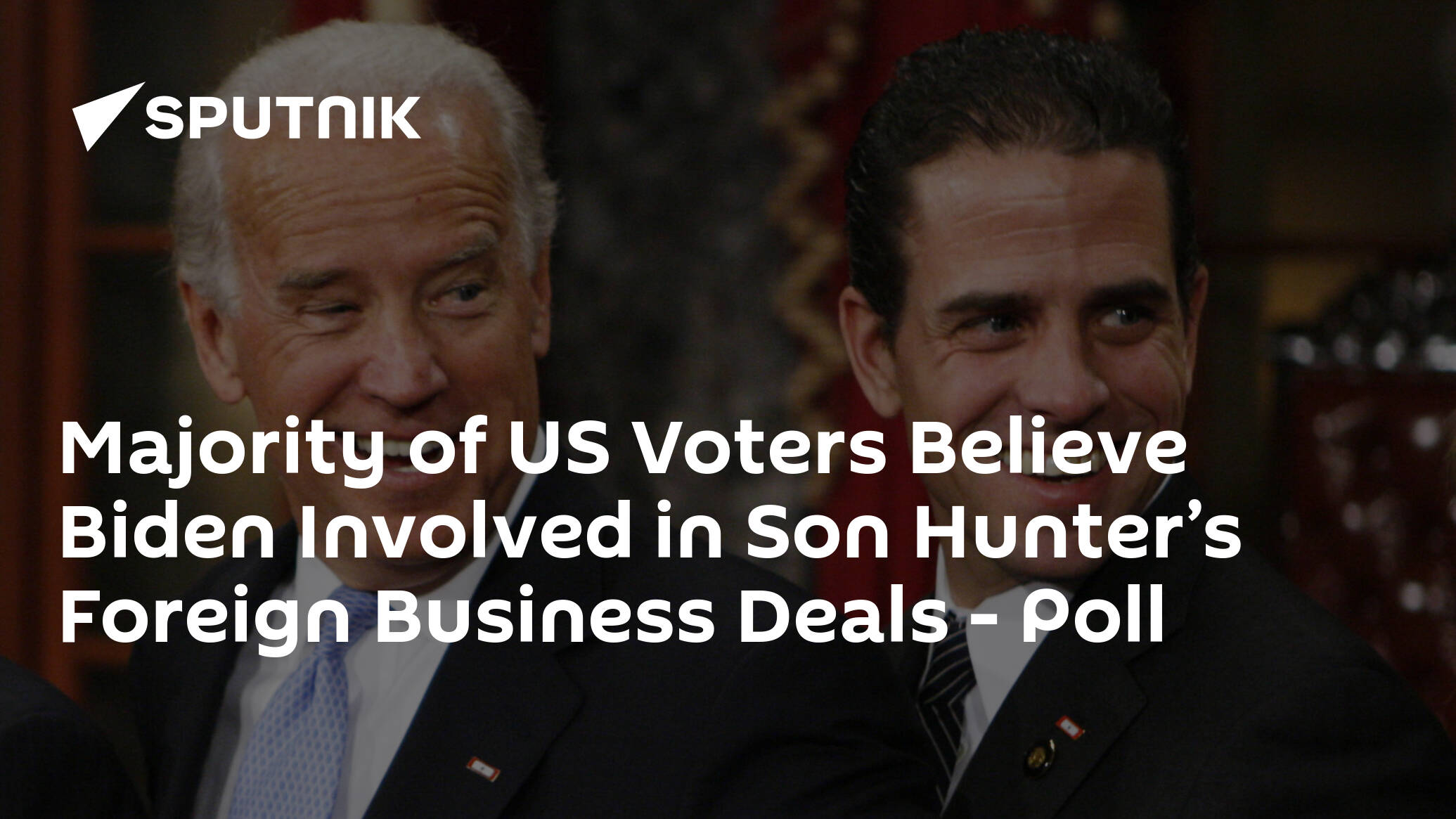 Majority of US Voters Believe Biden Involved in Son Hunter’s Foreign Business Deals – Poll