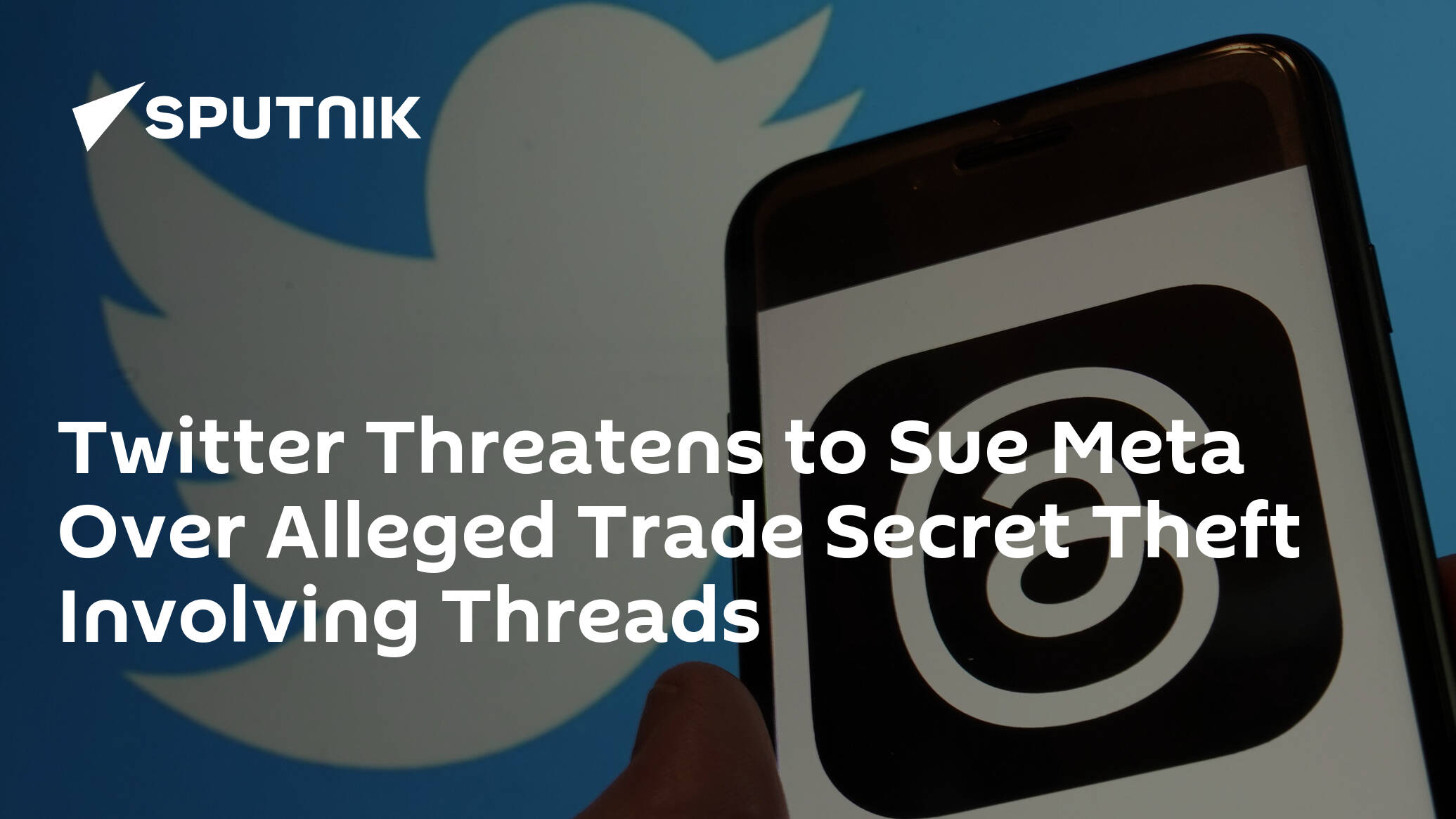 Twitter Reportedly Threatens to Sue Meta Over Alleged Trade Secret Theft Involving Threads