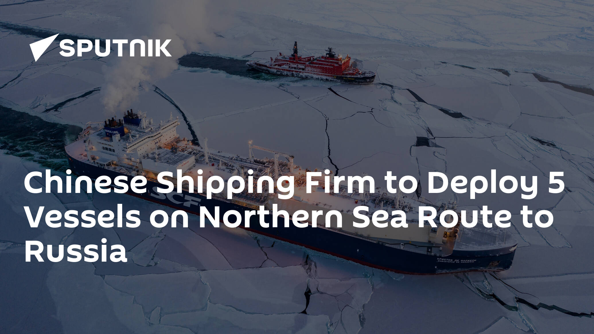 Chinese Shipping Firm to Deploy 5 Vessels on Northern Sea Route to Russia