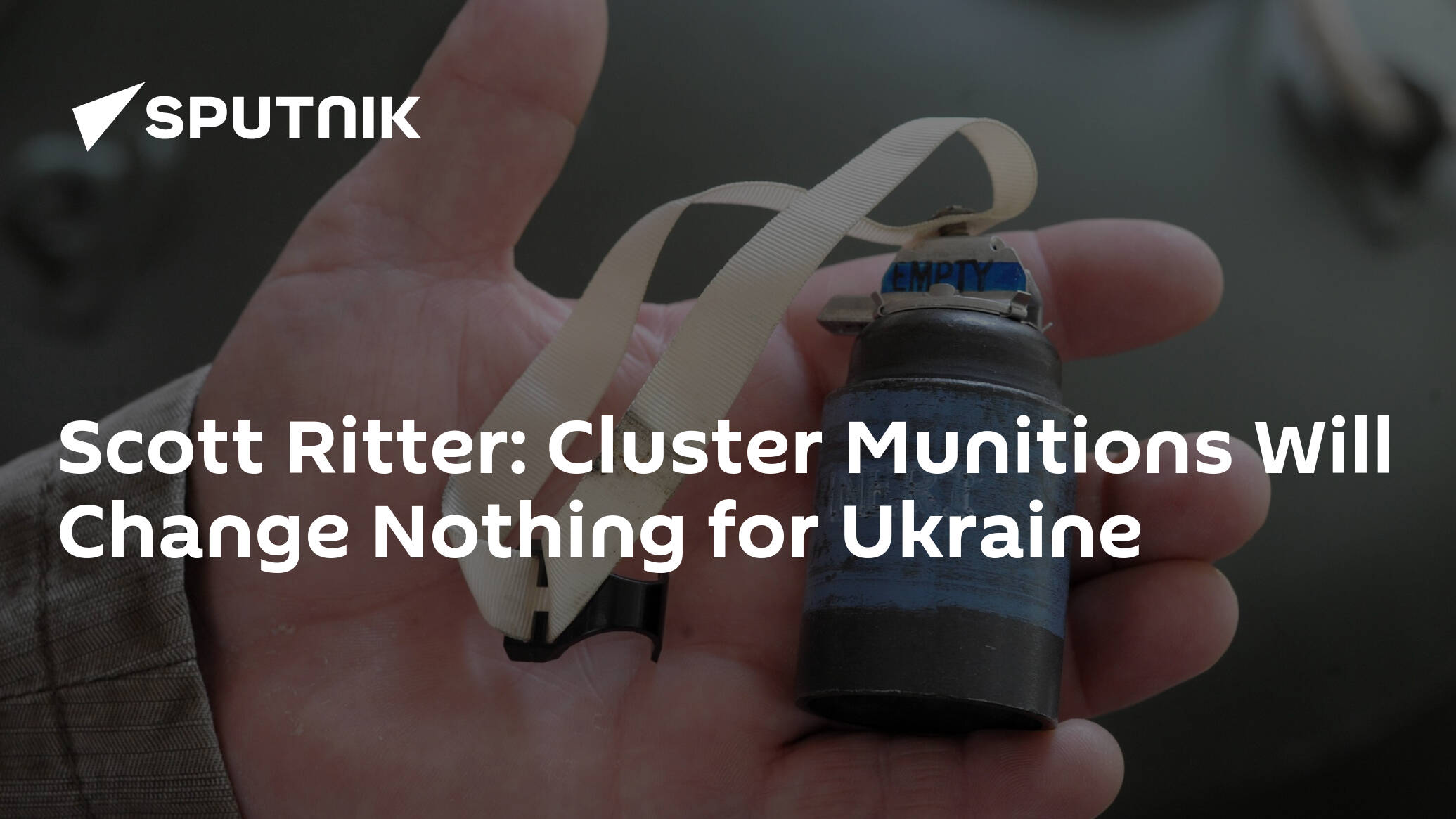Scott Ritter: Cluster Munitions Will Change Nothing for Ukraine