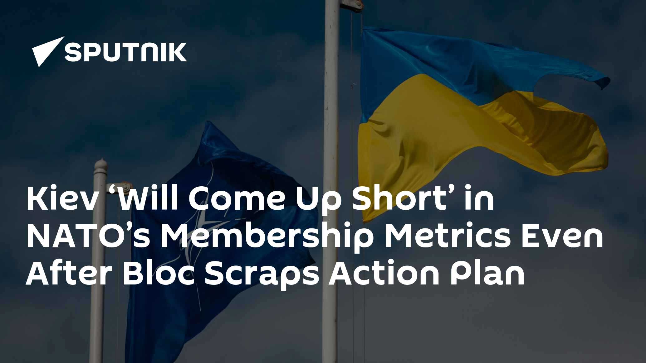 Ukraine ‘Will Come Up Short’ in NATO’s Membership Metrics