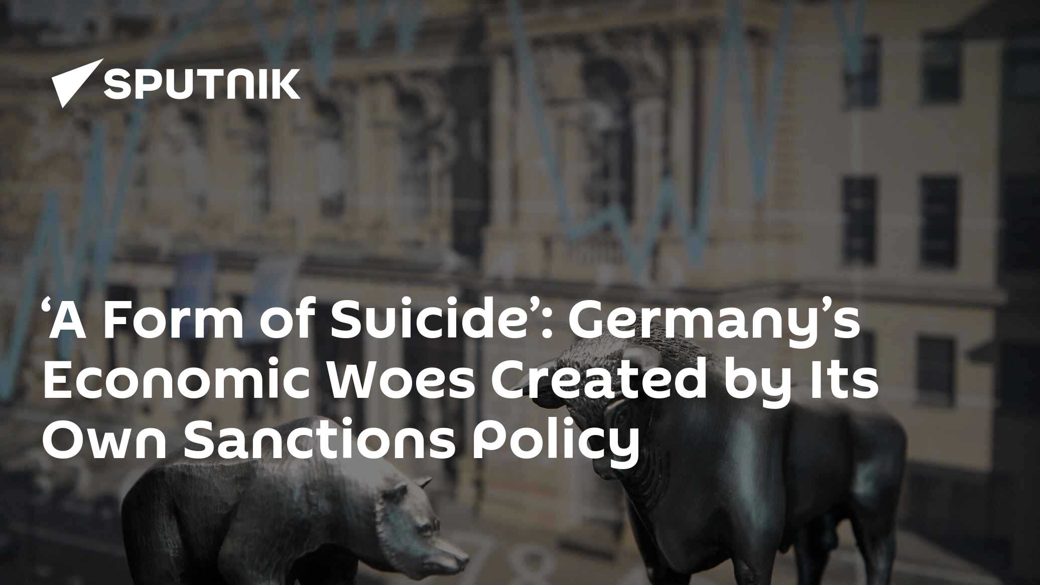 'A Form of Suicide': Germany's Economic Woes Created by Its Own Sanctions Policy - Vimarsana News