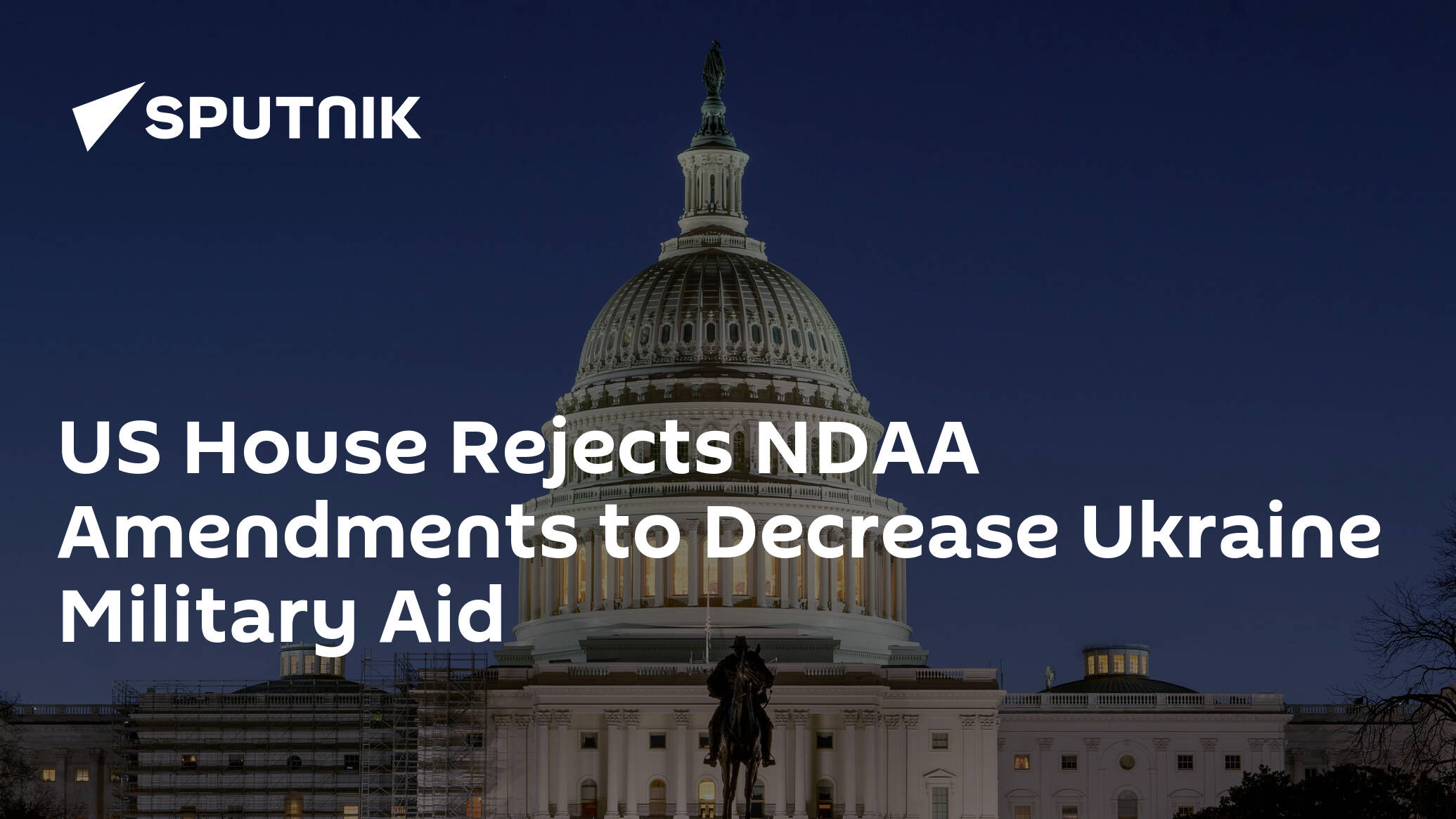 US House Rejects NDAA Amendments to Decrease Ukraine Military Aid