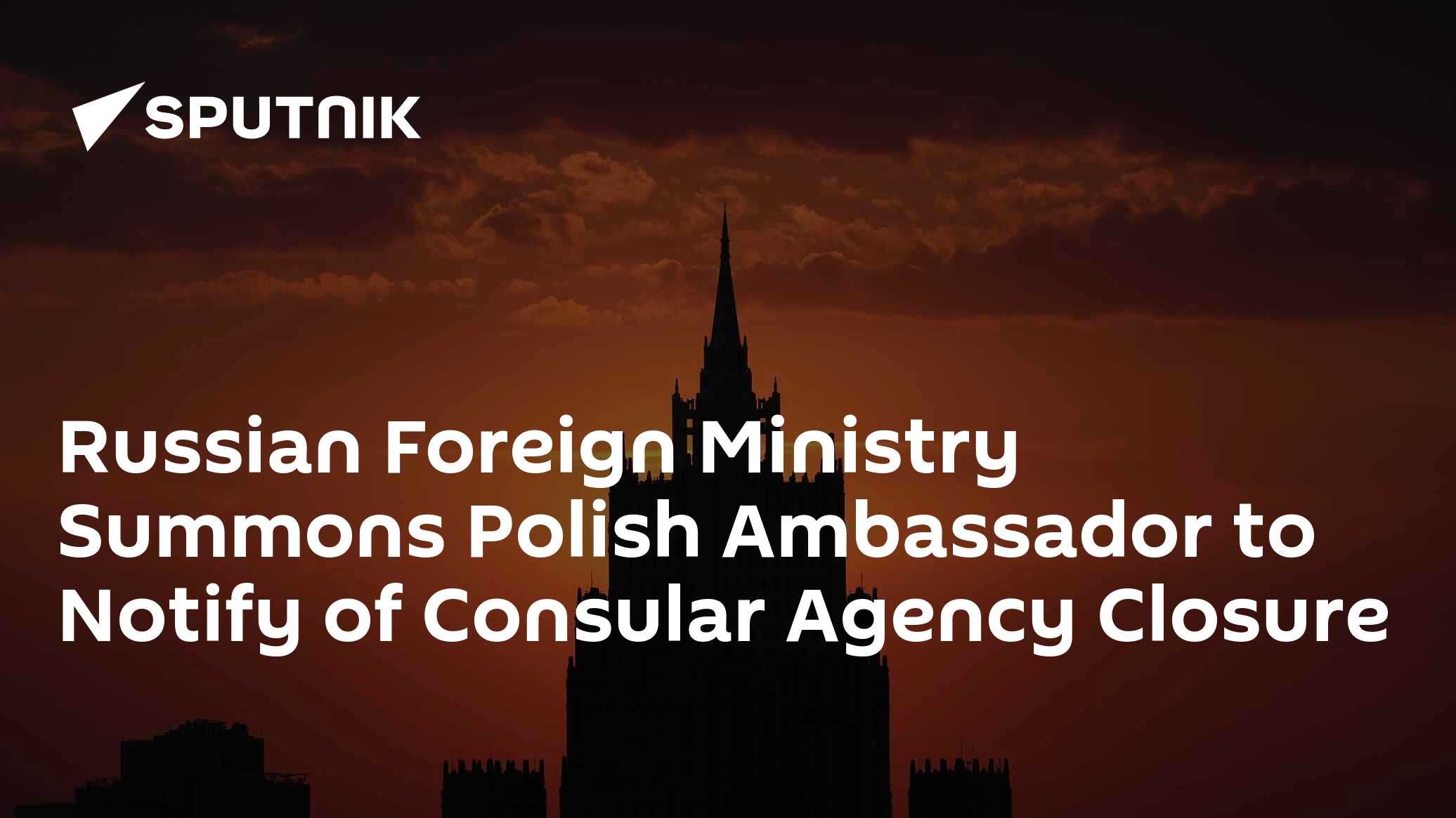 Russian Foreign Ministry Summons Polish Ambassador To Notify Of ...