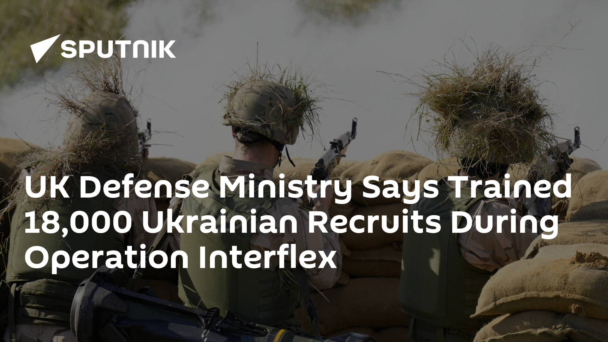 UK Defense Ministry Says Trained 18,000 Ukrainian Recruits During Operation Interflex