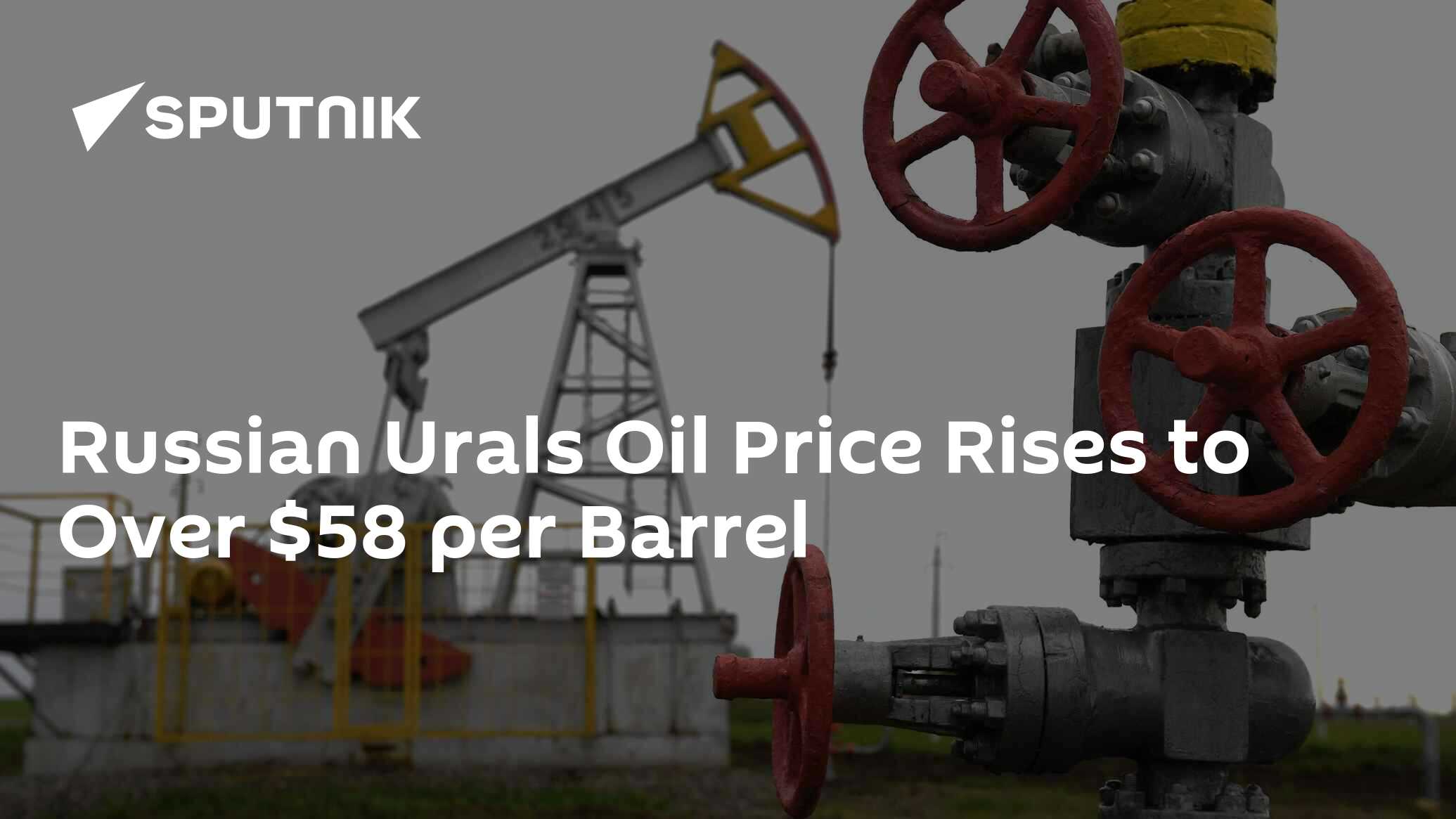 Russian Urals Oil Price Rises to $58.03 Per Barrel - South Africa Today