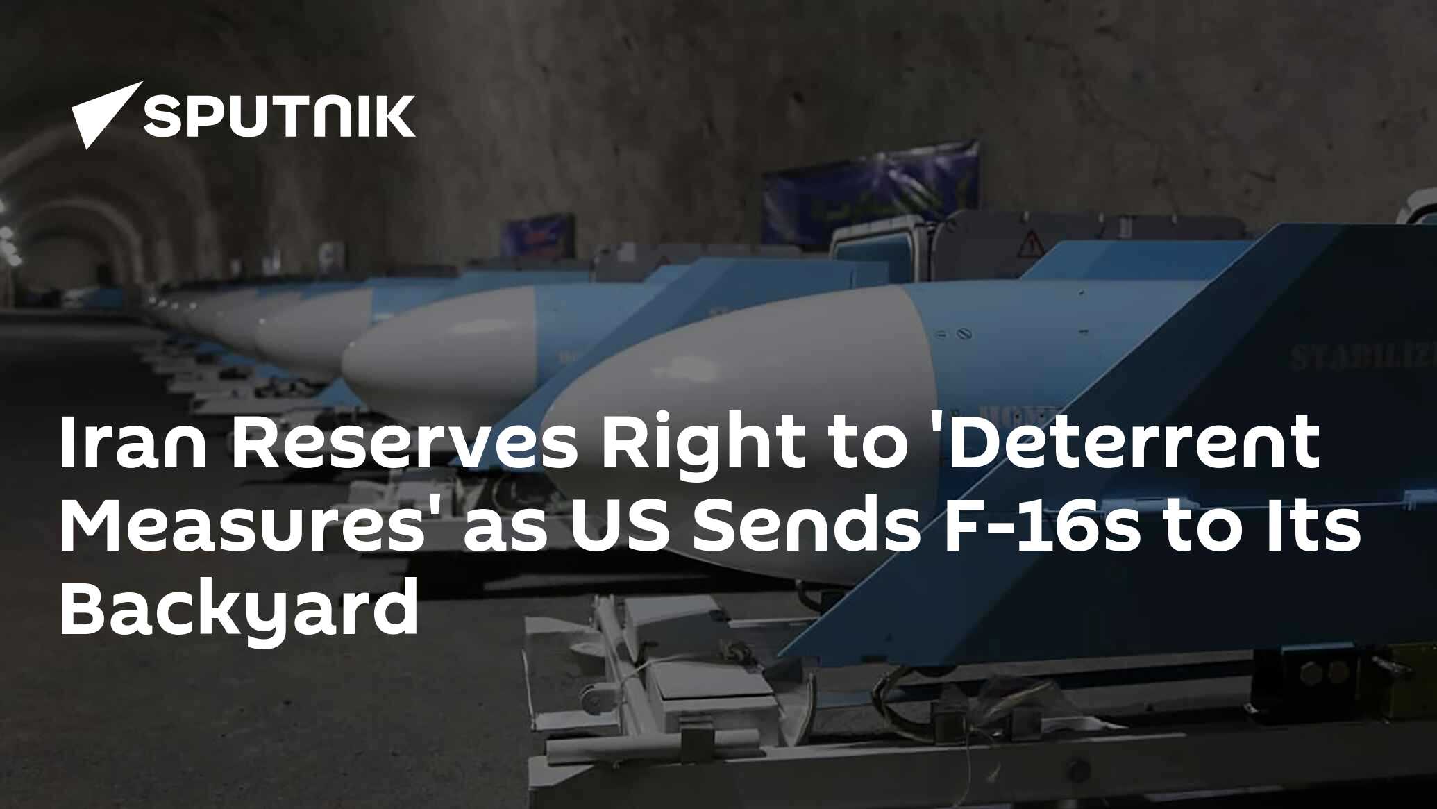 Iran Reserves Right to 'Deterrent Measures' as US Sends F16s to Its