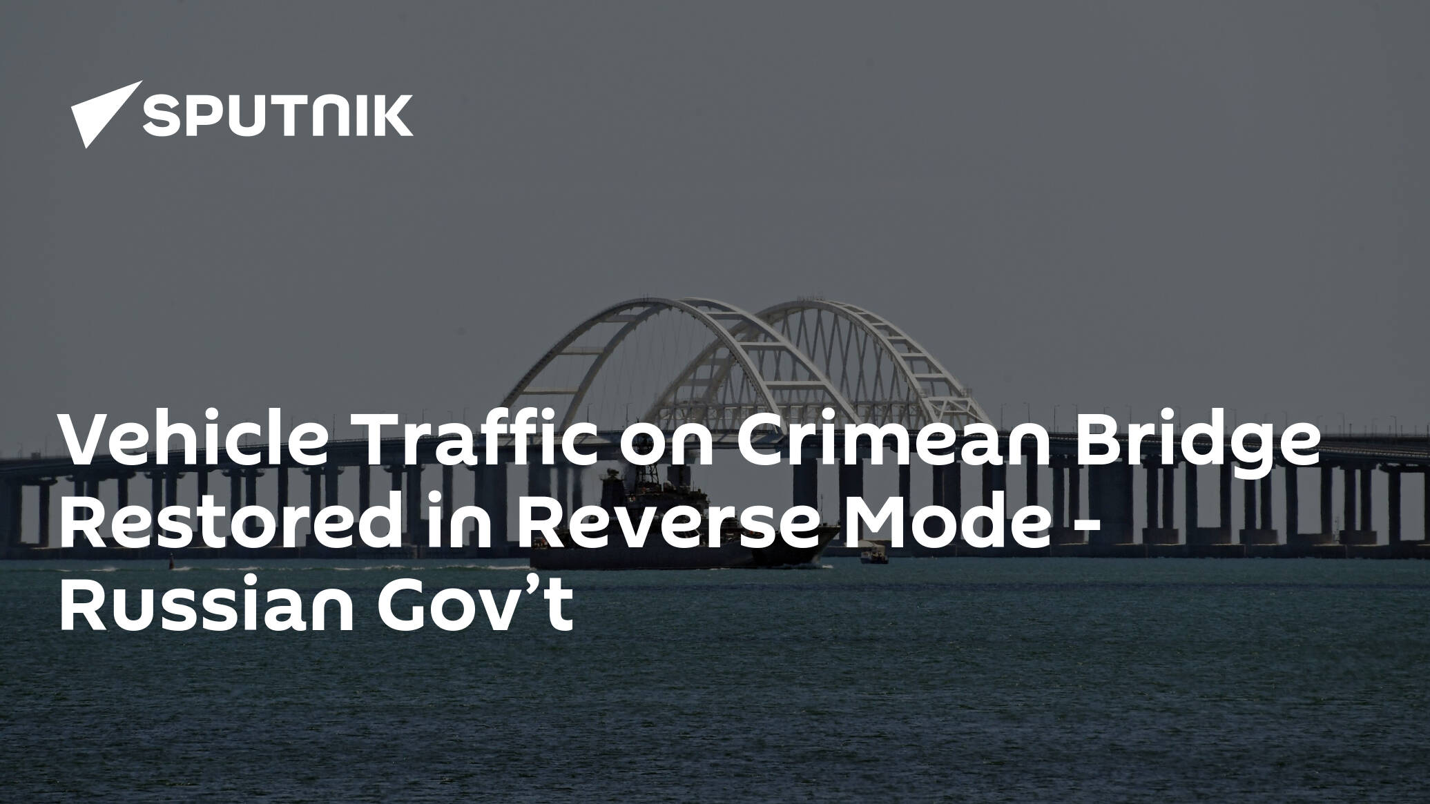 Vehicle Traffic on Crimean Bridge Restored in Reverse Mode – Russian Gov’t