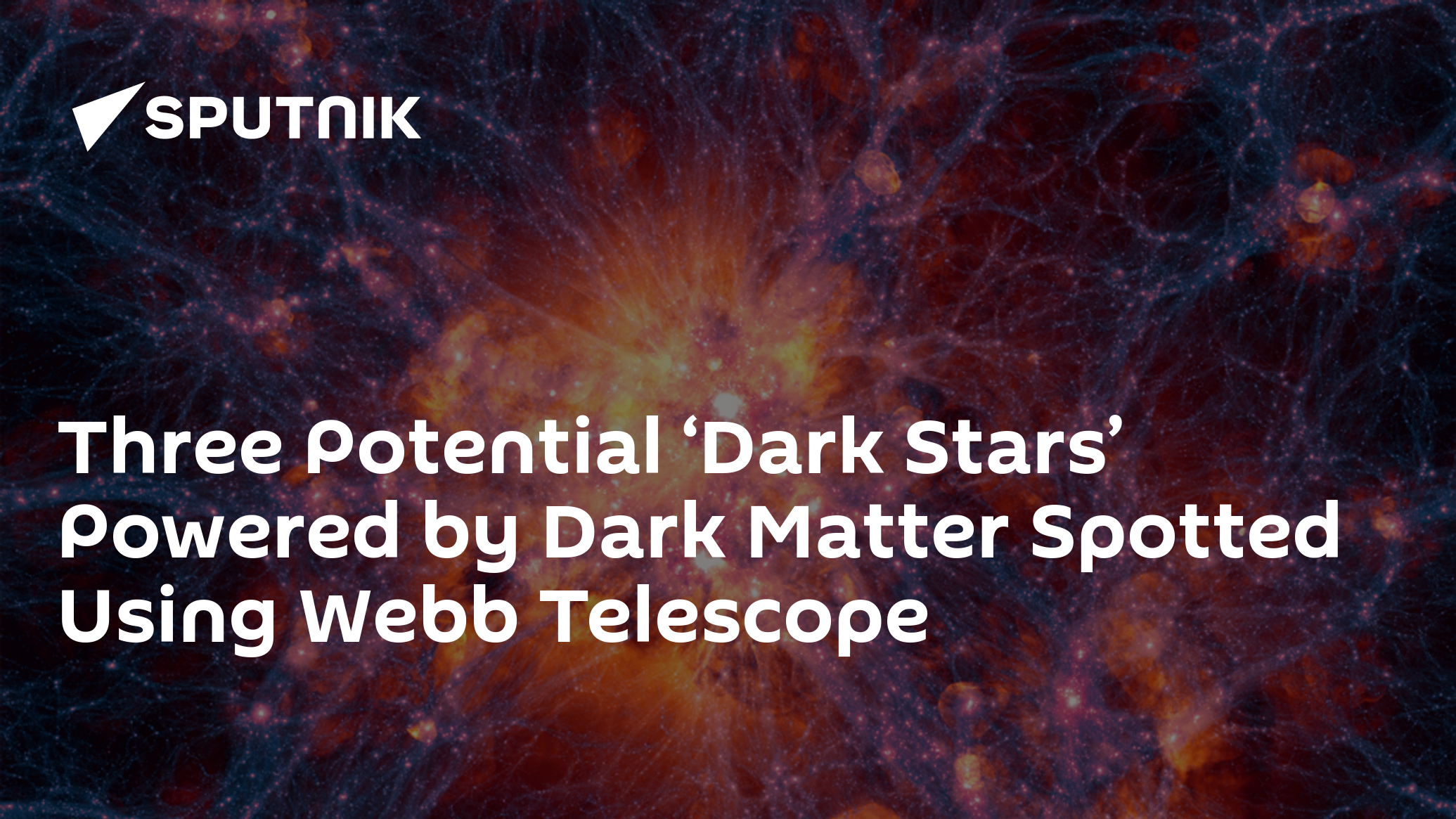 Dark stars: Scientists discover a new type of star powered by dark matter •