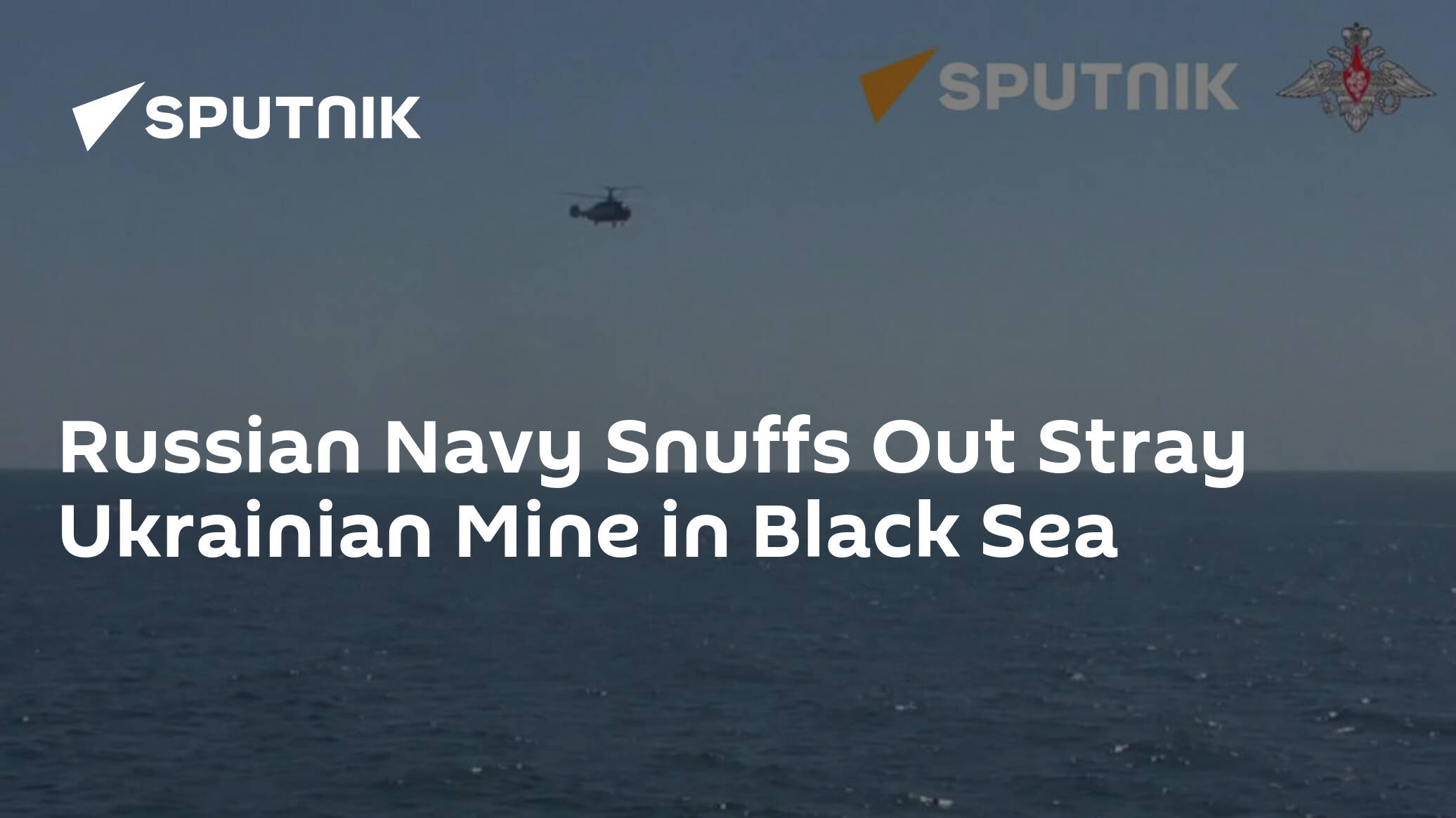 Russian Navy Snuffs Out Stray Ukrainian Mine in Black Sea