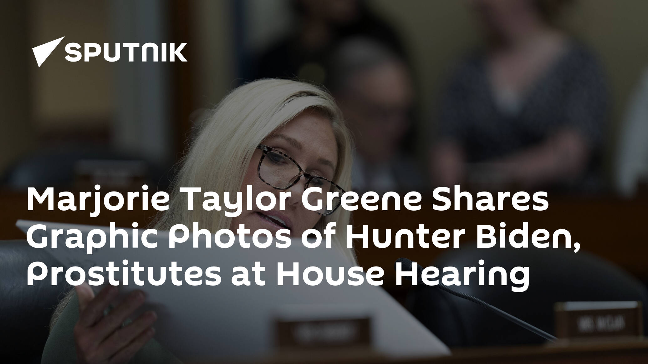 Marjorie Taylor Greene Shares Graphic Photos of Hunter Biden, Prostitutes at House Hearing