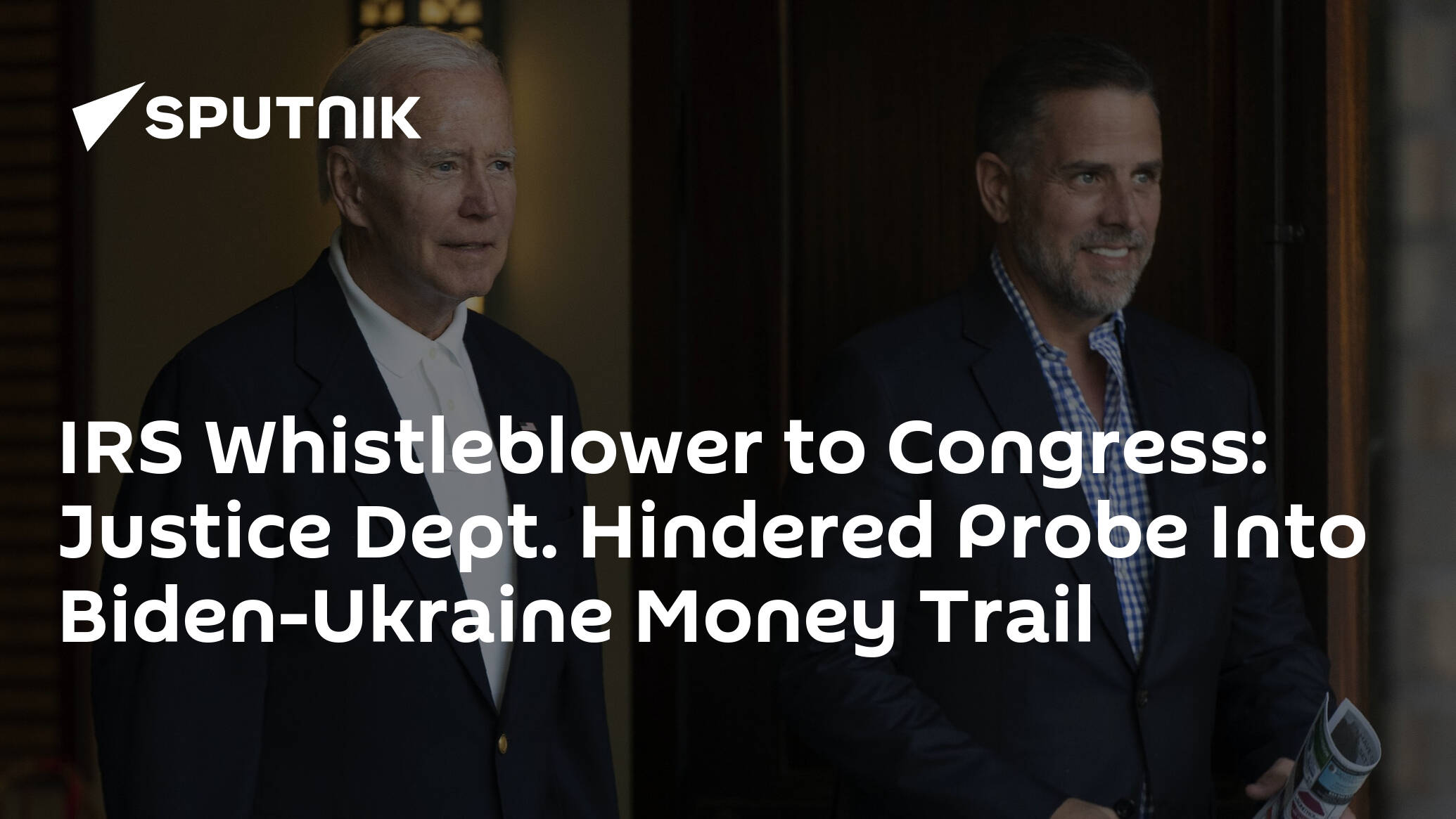 IRS Whistleblower to Congress: Justice Dept. Hindered Probe Into Biden-Ukraine Money Trail