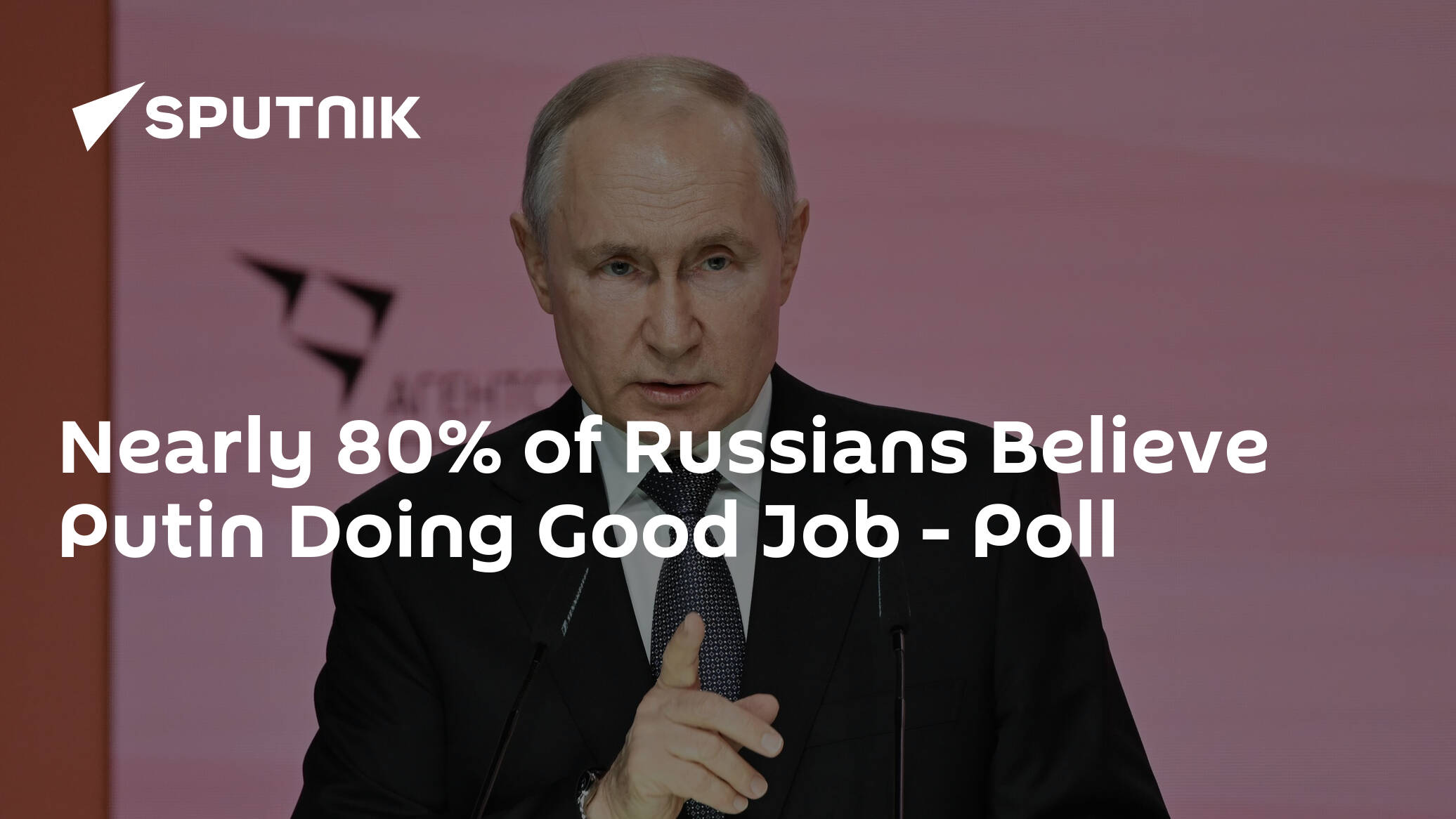 Nearly 80% of Russians Believe Putin Doing Good Job – Poll