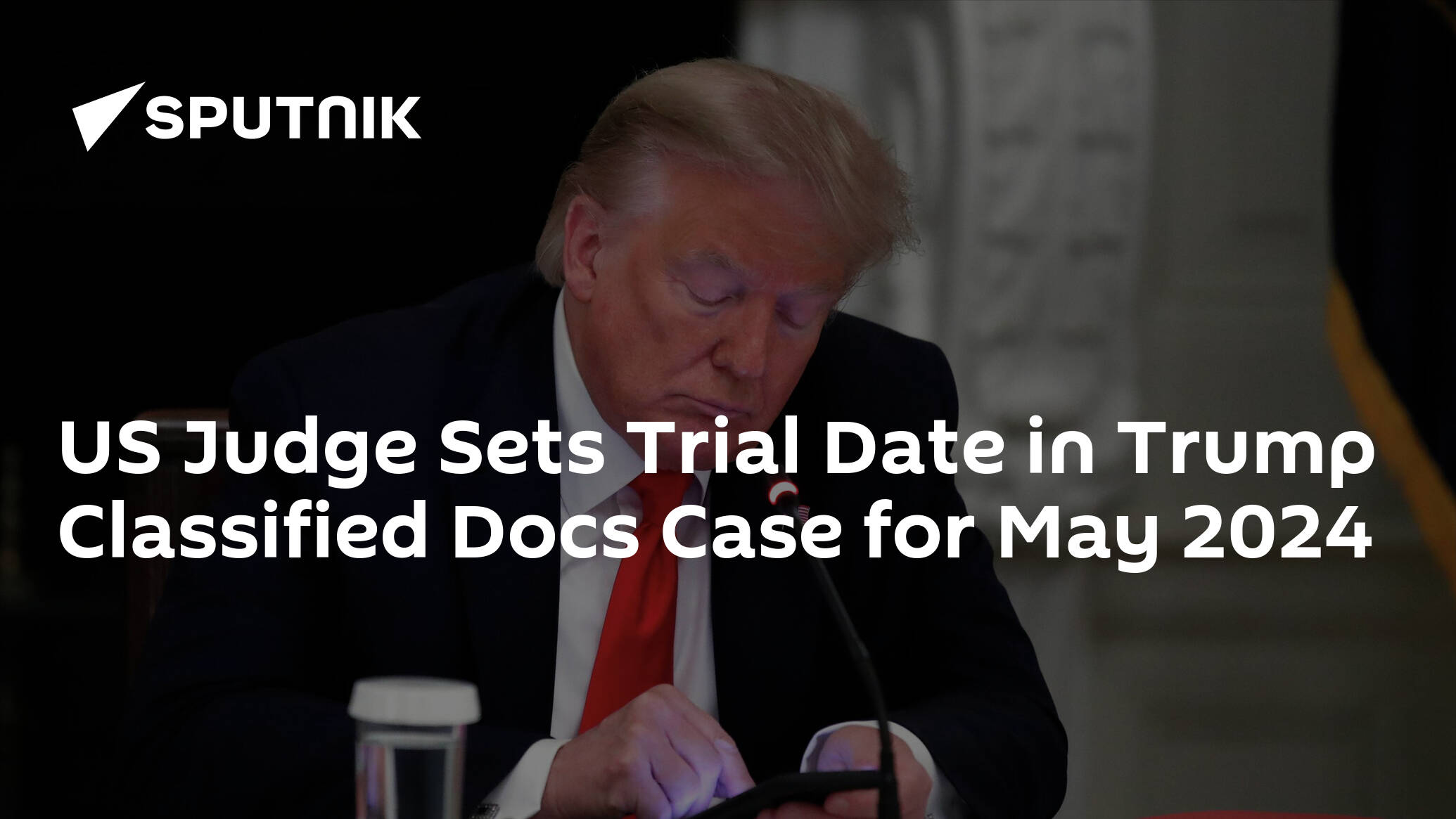 US Judge Sets Trial Date in Trump Classified Docs Case for May 2024