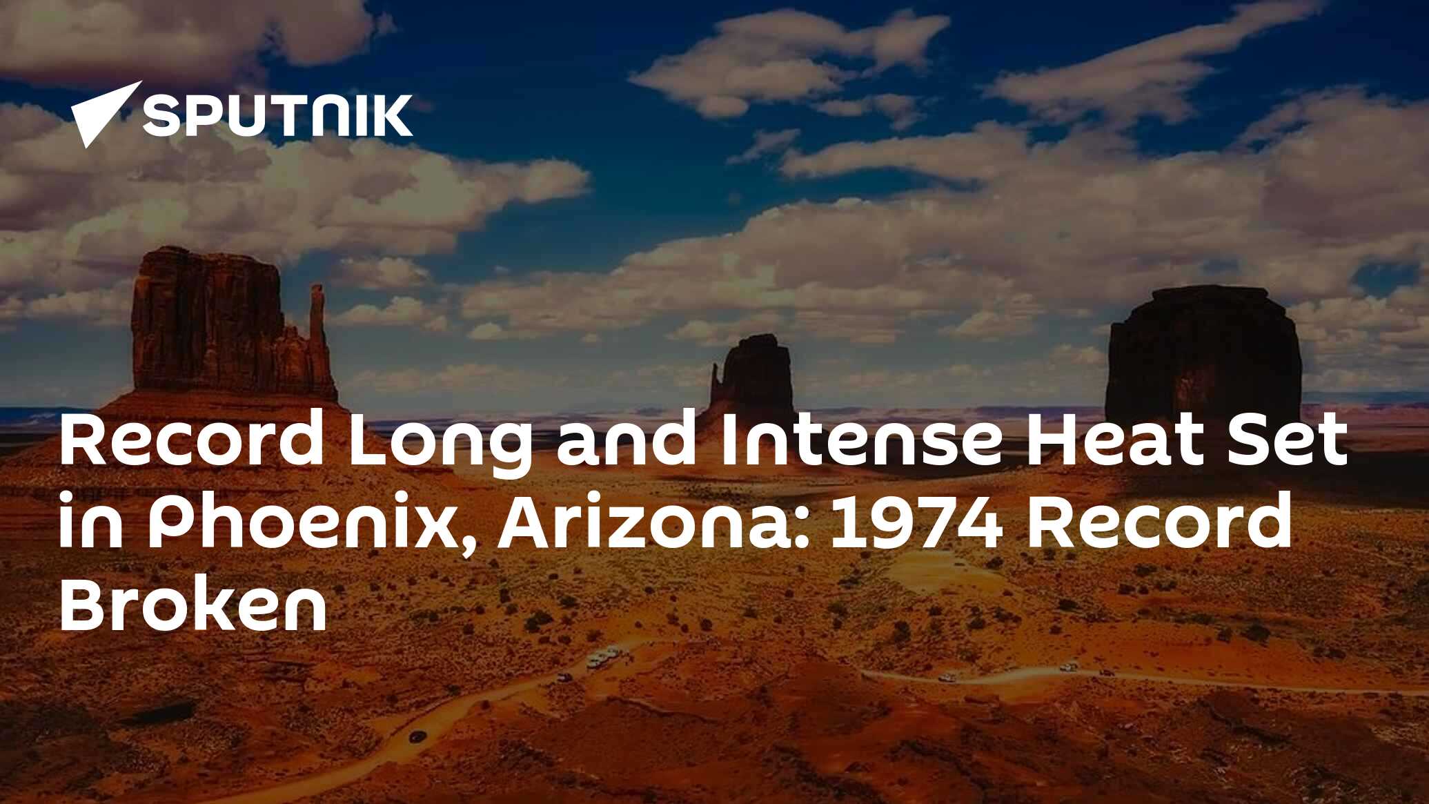 Record Long And Intense Heat Set In Phoenix, Arizona: 1974 Record ...