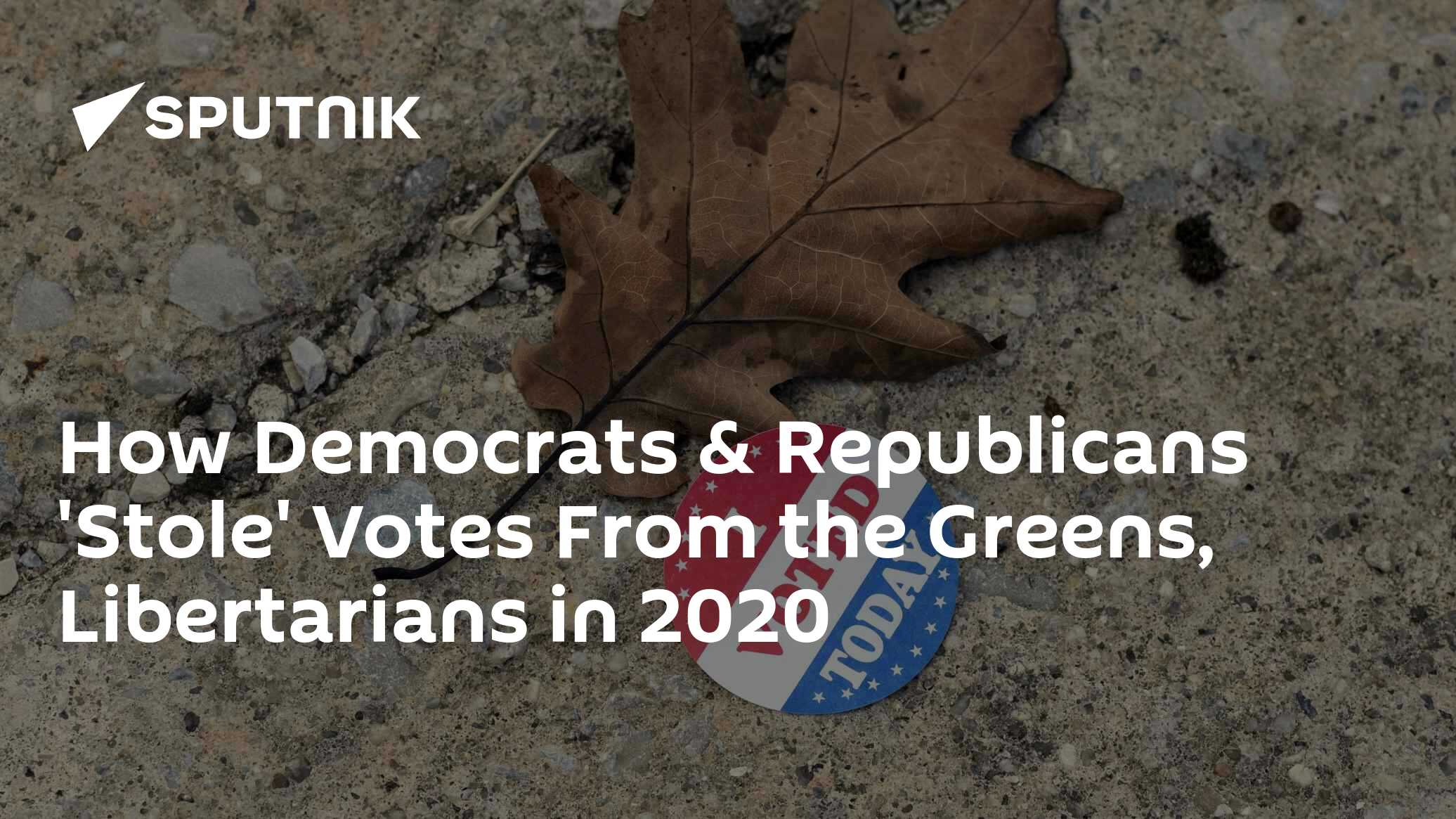 How Democrats & Republicans 'Stole' Votes From the Greens, Libertarians in 2020 - Vimarsana News