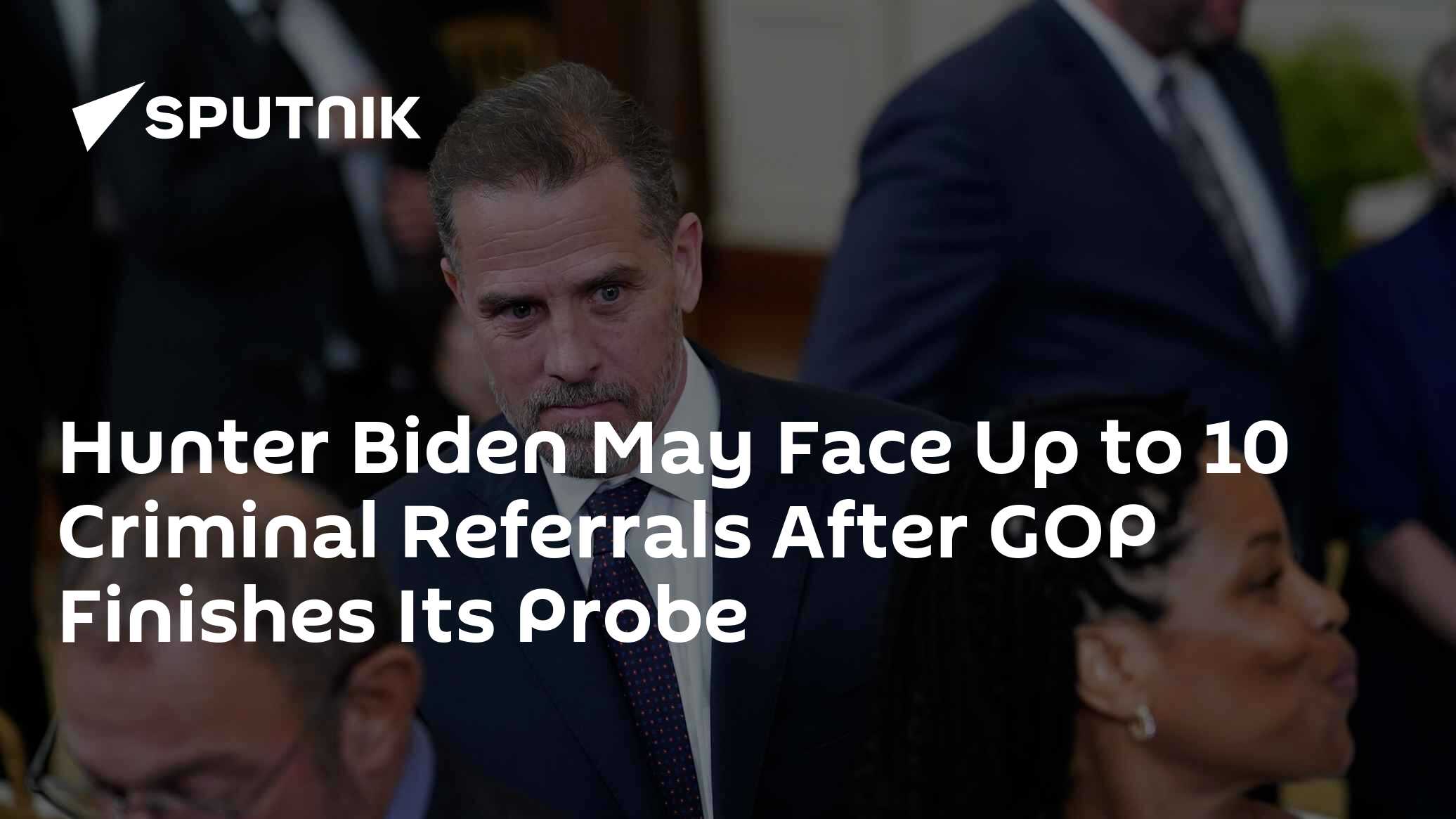 Hunter Biden May Face Up to 10 Criminal Referrals After GOP Finishes Its Probe - Vimarsana News