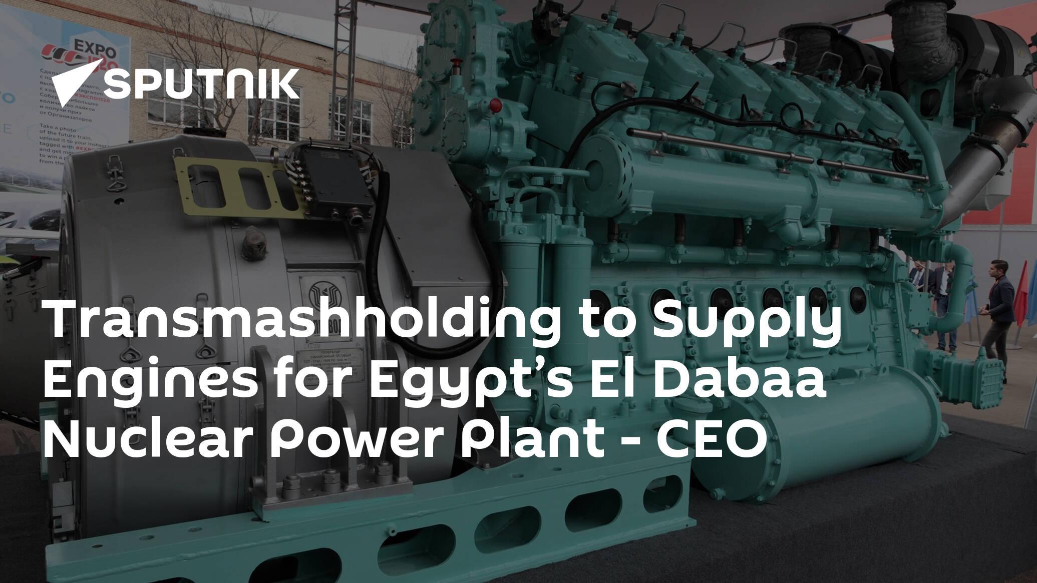 Transmashholding to Supply Engines for Egypt’s El Dabaa Nuclear Power Plant – CEO