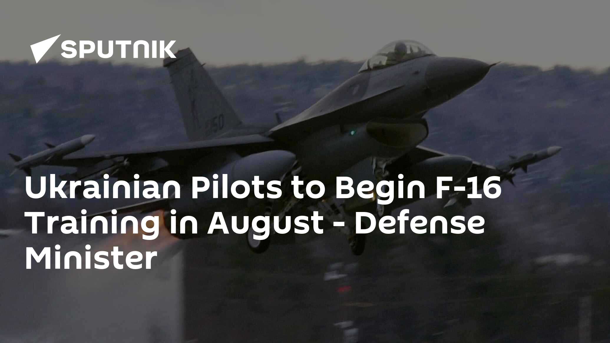 Ukrainian Pilots To Begin F-16 Training In August - Defense Minister