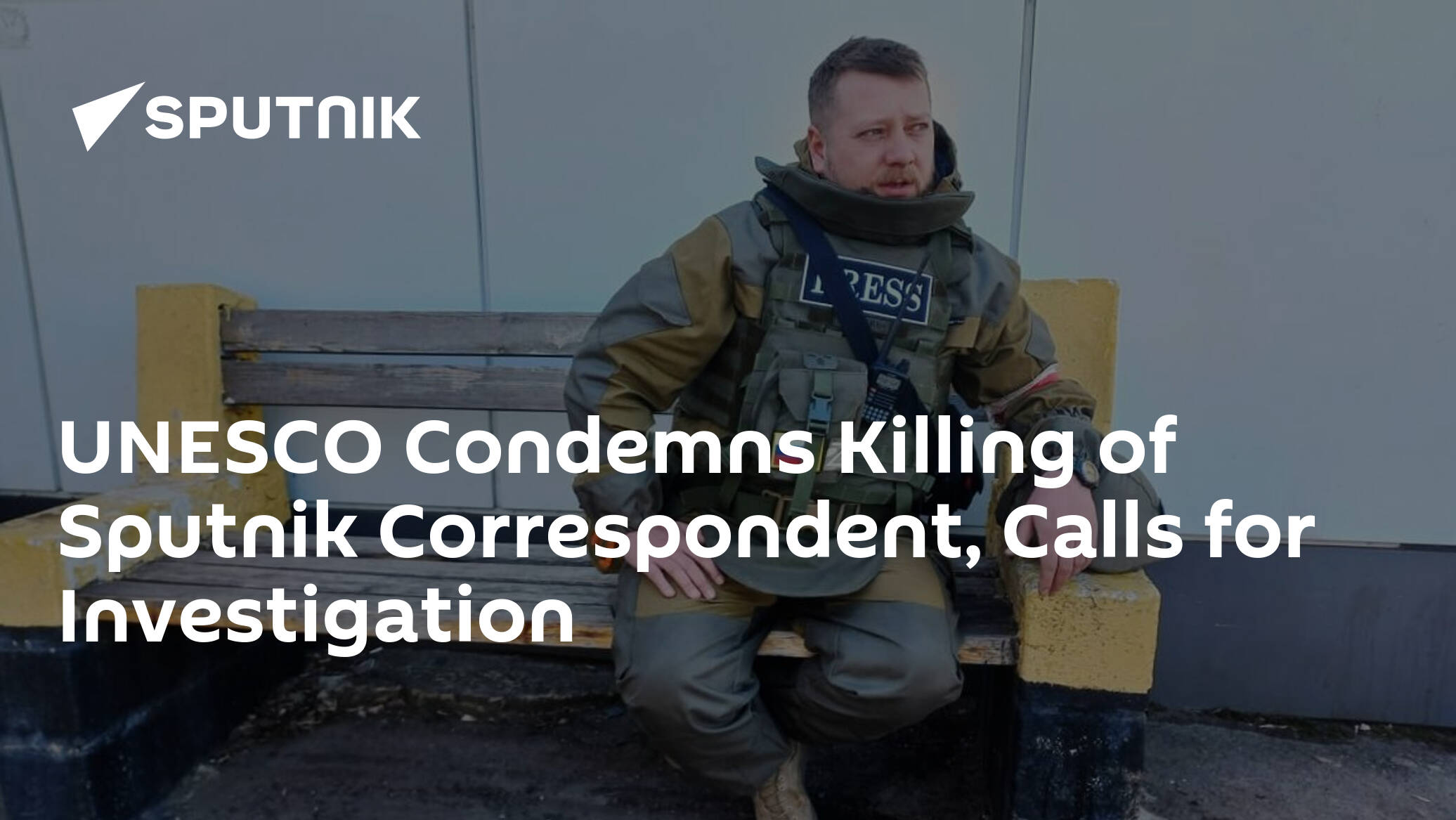 UNESCO Condemns Killing of Sputnik Correspondent, Calls for Investigation