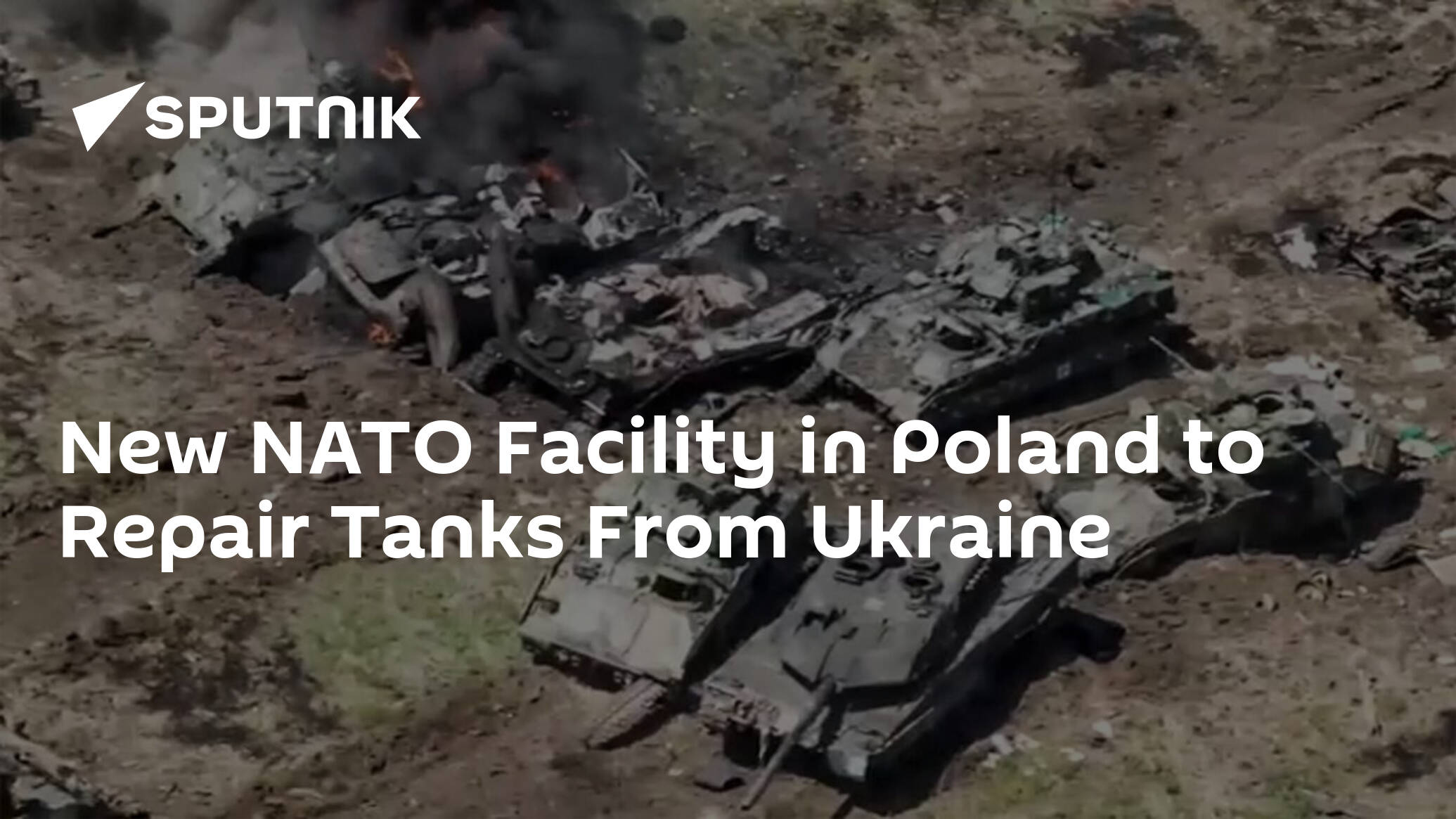 New NATO Facility in Poland to Repair Tanks From Ukraine