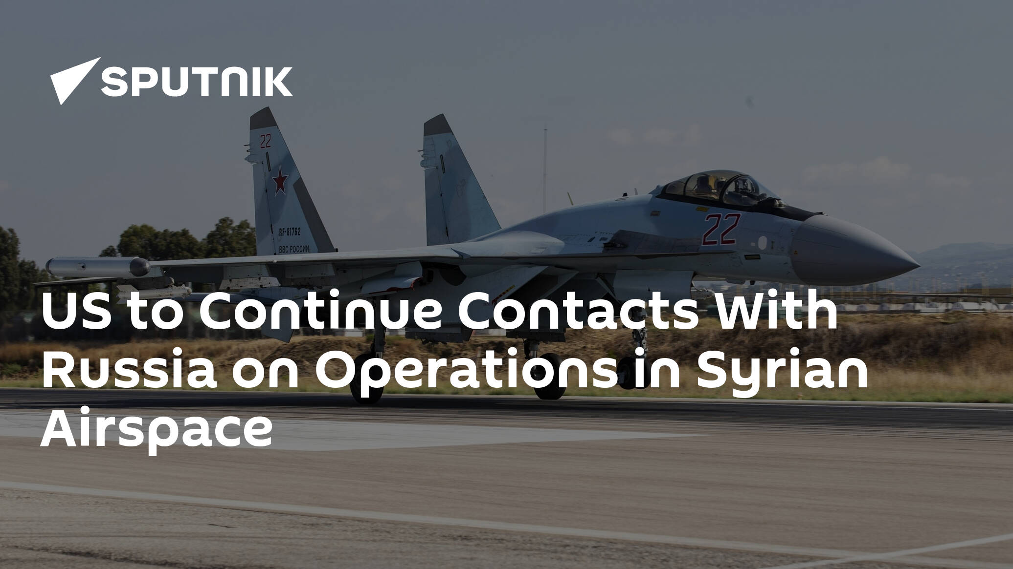 US to Continue Contacts With Russia on Operations in Syrian Airspace