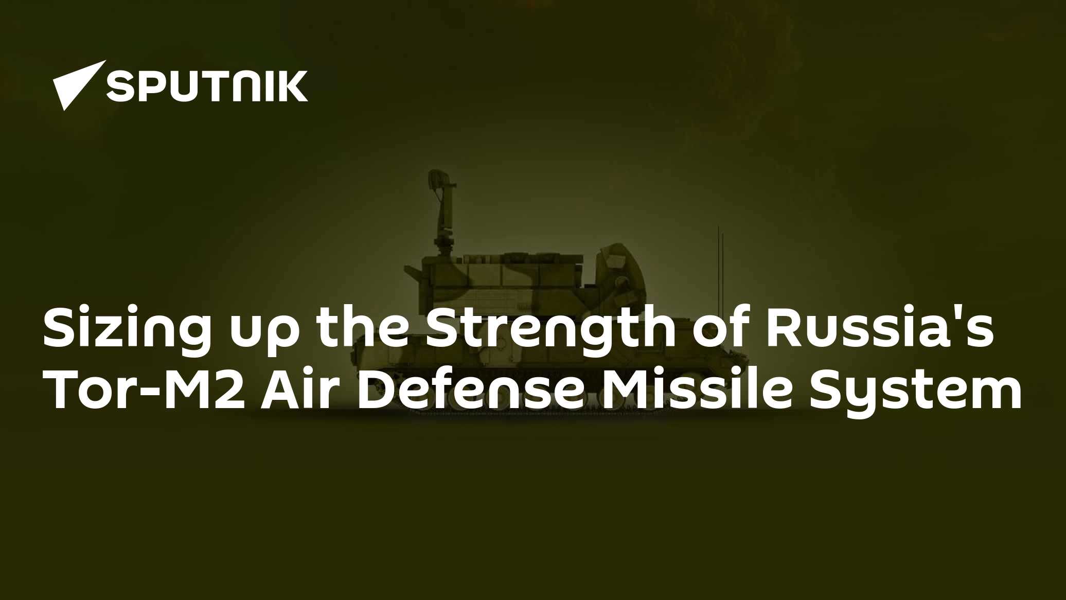 Sizing Up the Strength of Russia's Tor-M2 Air Defense Missile System - Vimarsana News