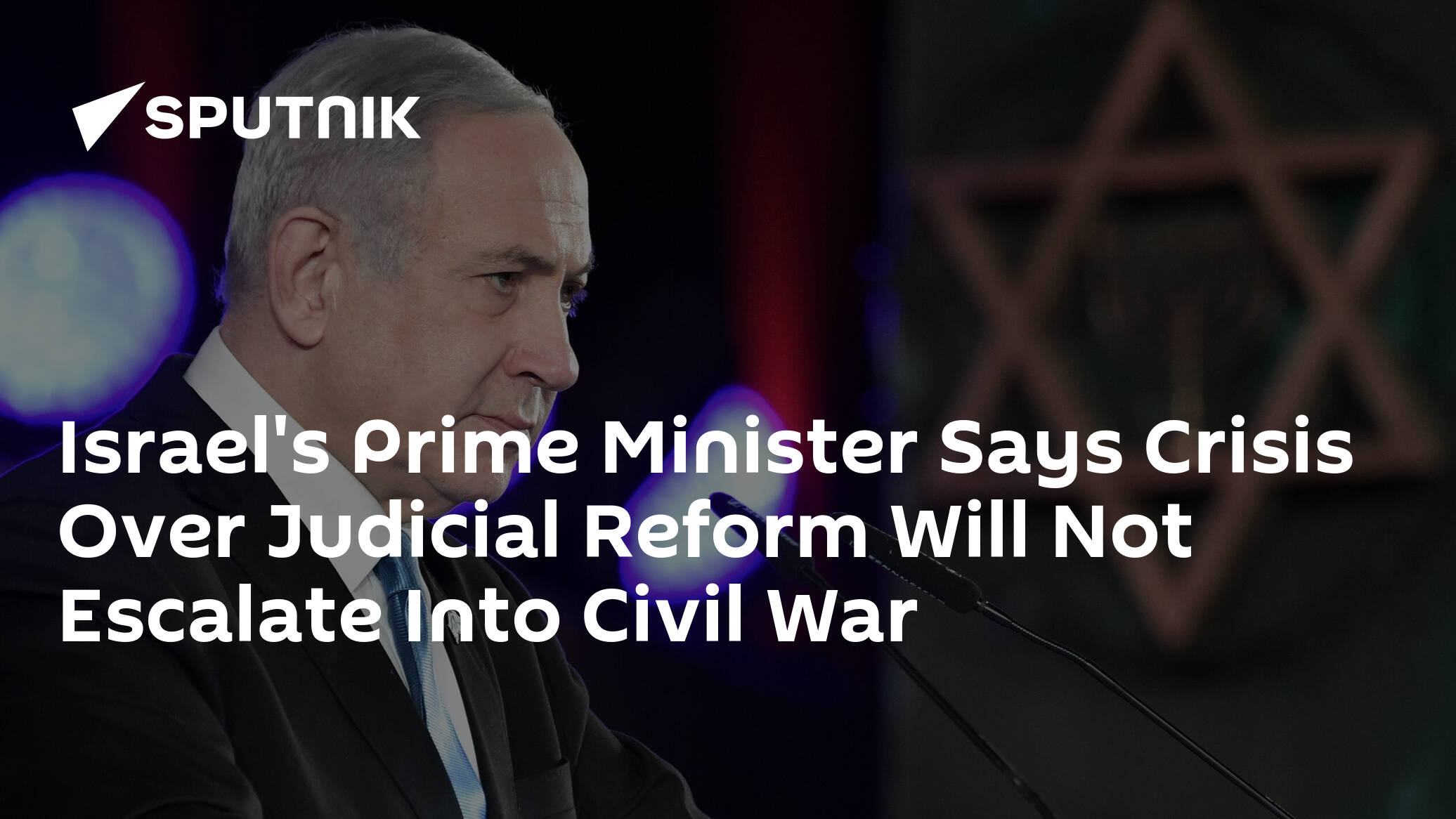 Israel's Prime Minister Says Crisis Over Judicial Reform Will Not Escalate Into Civil War