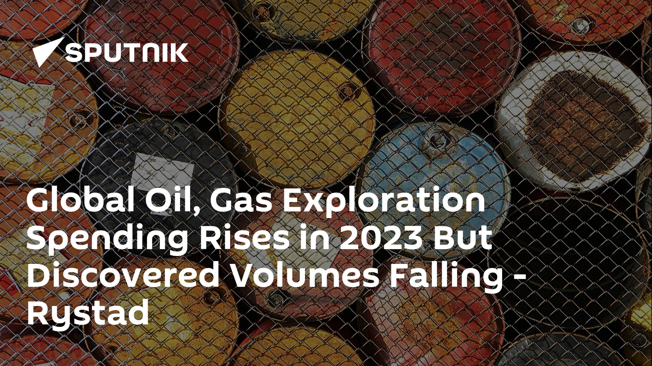 Global Oil, Gas Exploration Spending Rises in 2023 But Discovered Volumes Falling – Rystad