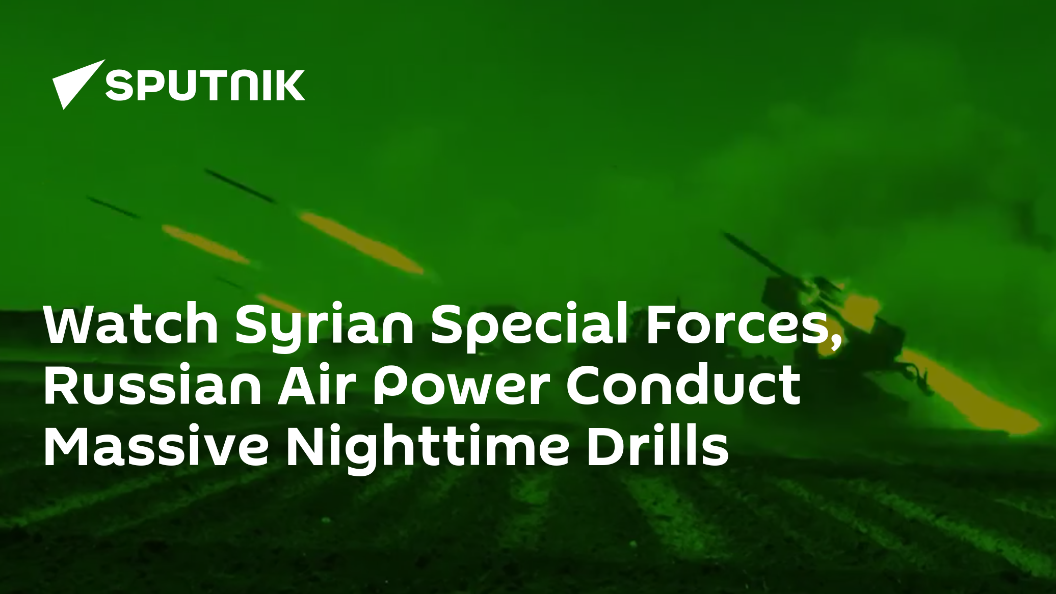 Watch Syrian Special Forces, Russian Air Power Conduct Massive Nighttime Drills - Vimarsana News