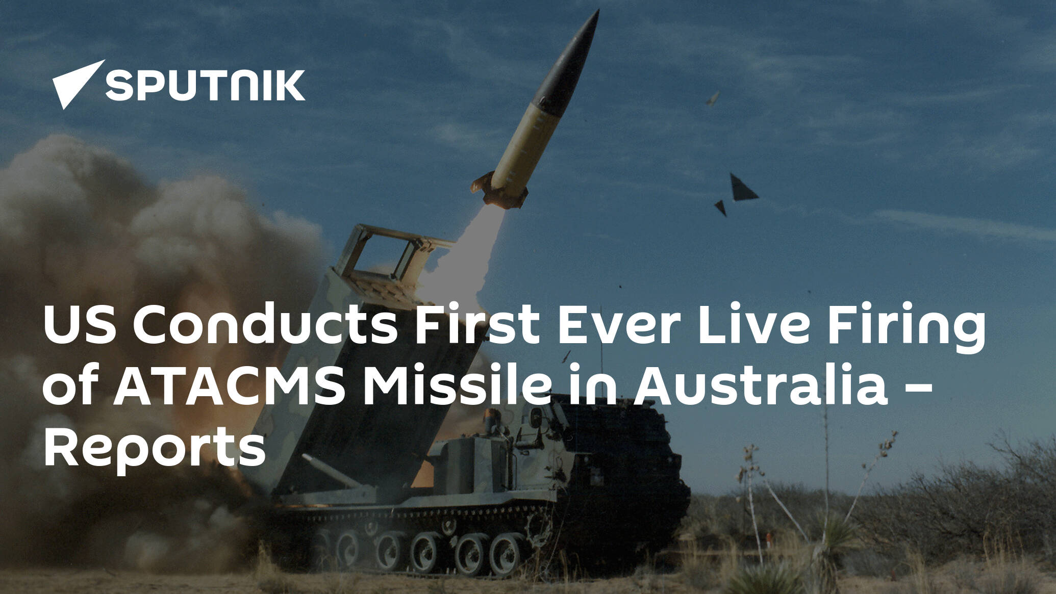 US Conducts First Ever Live Firing of ATACMS Missile in Australia – Reports