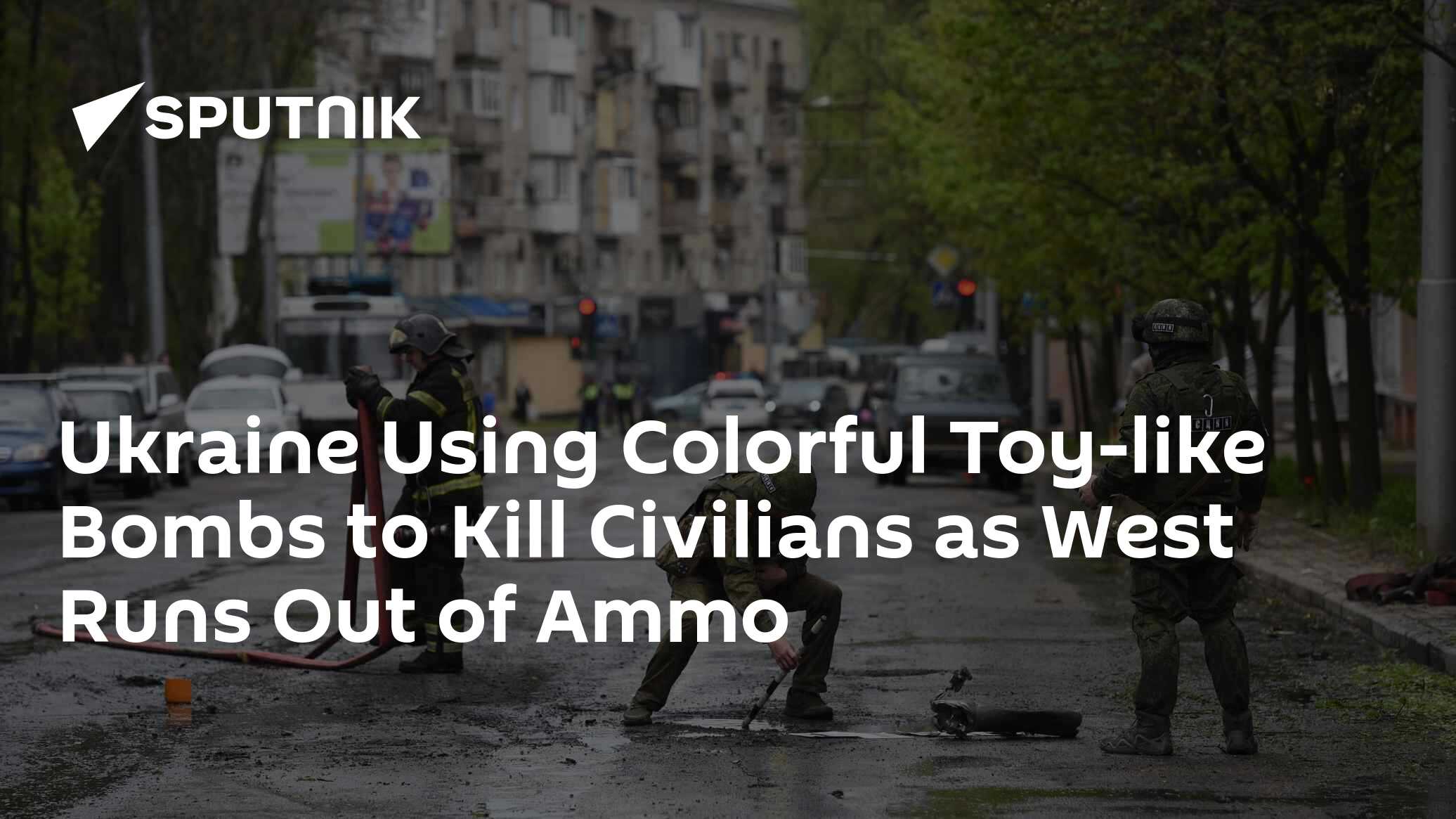 Ukraine Using Colorful Toy-like Bombs to Kill Civilians as West Runs Out of Ammo - Vimarsana News