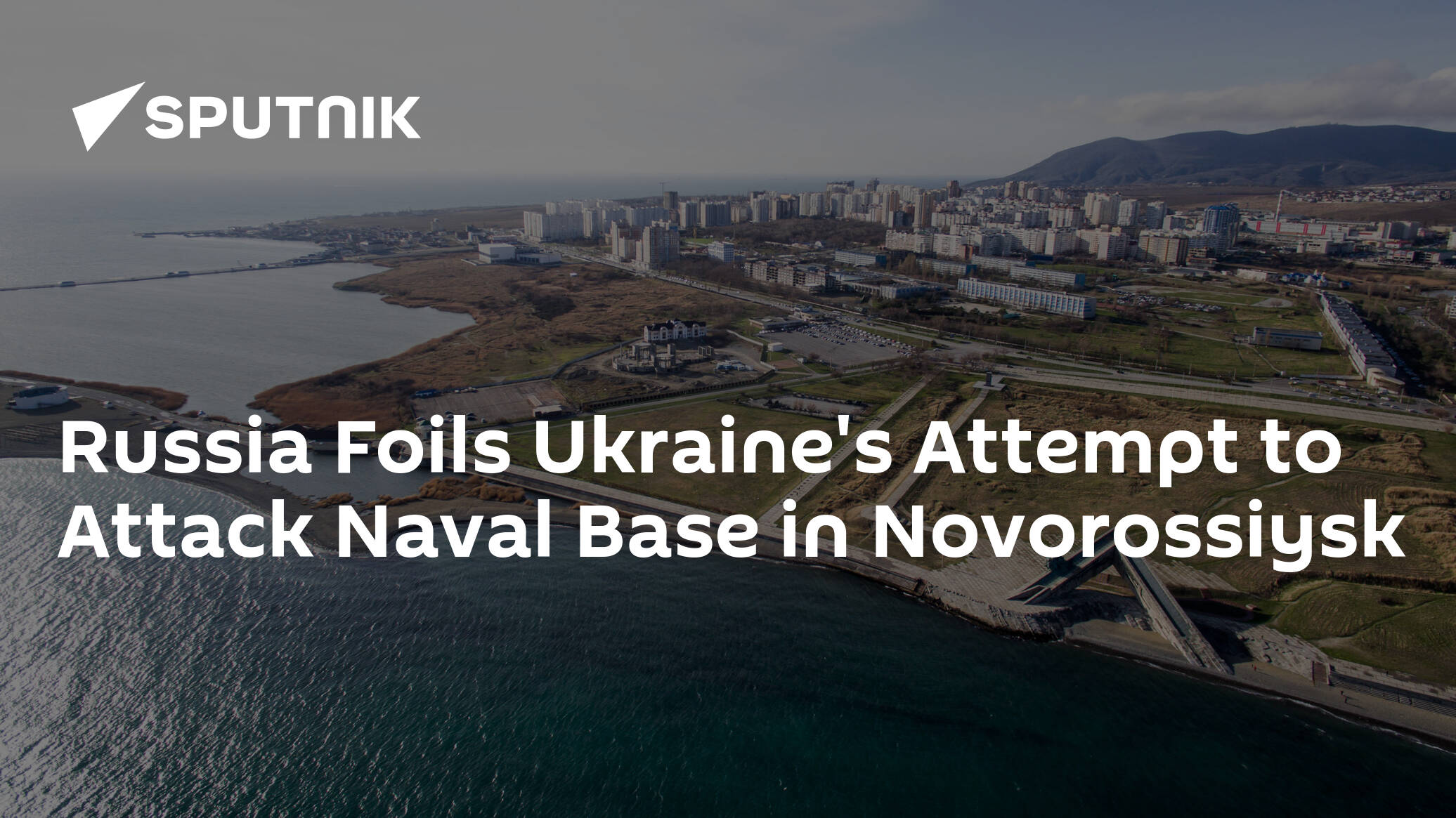 Russia Foils Ukraine's Attempt to Attack Naval Base in Novorossiysk