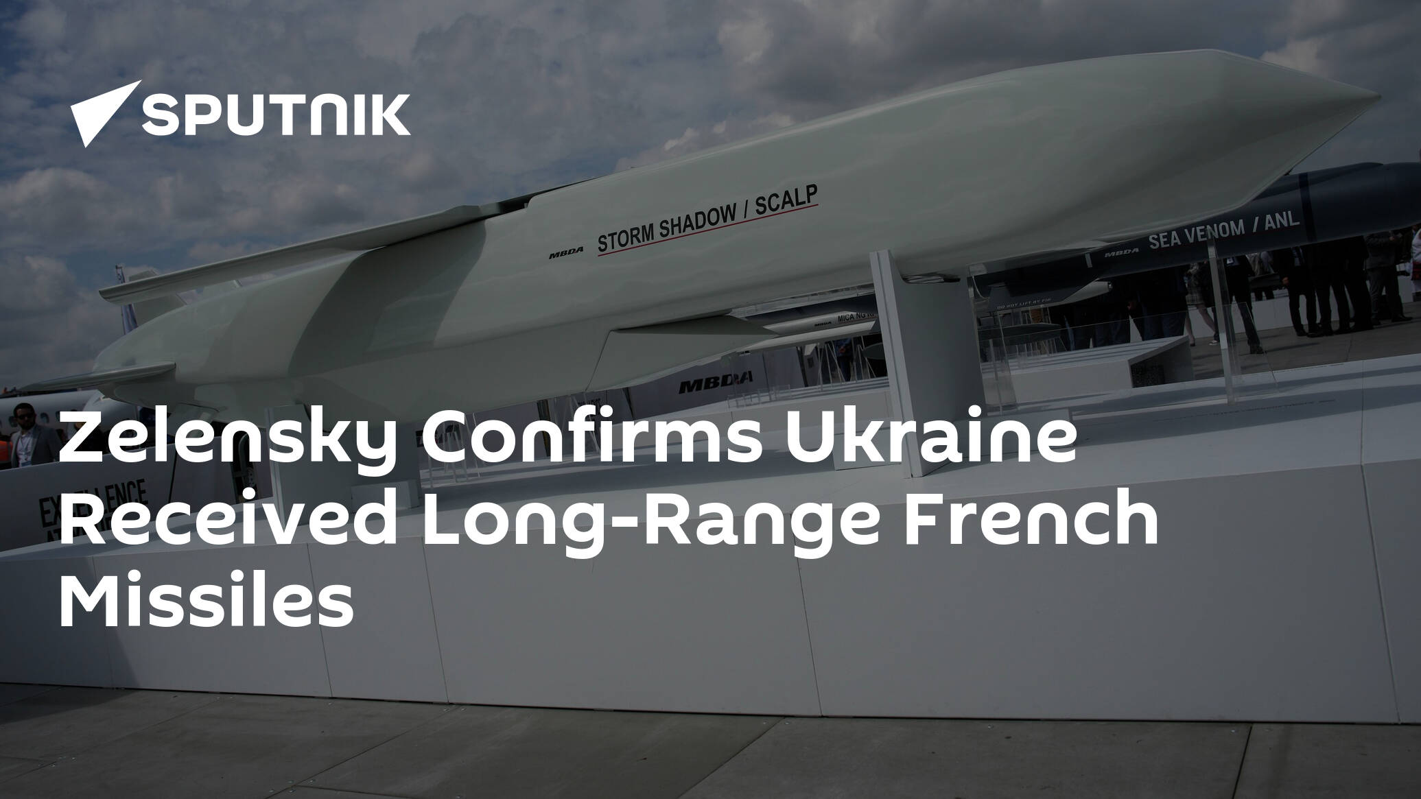 Zelensky Confirms Ukraine Received Long-Range French Missiles