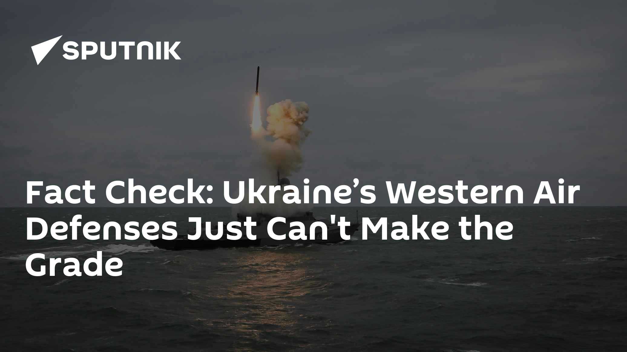 Fact Check: Ukraine's Western Air Defenses Just Can't Make the Grade - Vimarsana News