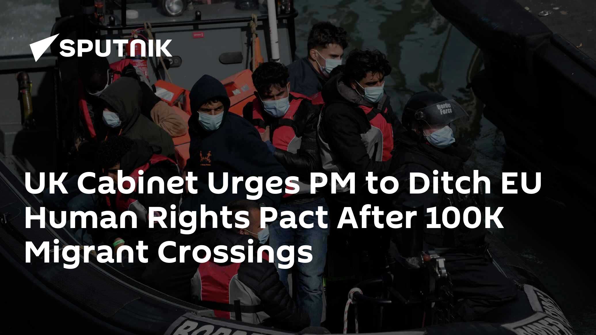 UK Cabinet Urges PM To Ditch EU Human Rights Pact After 100K Migrant ...