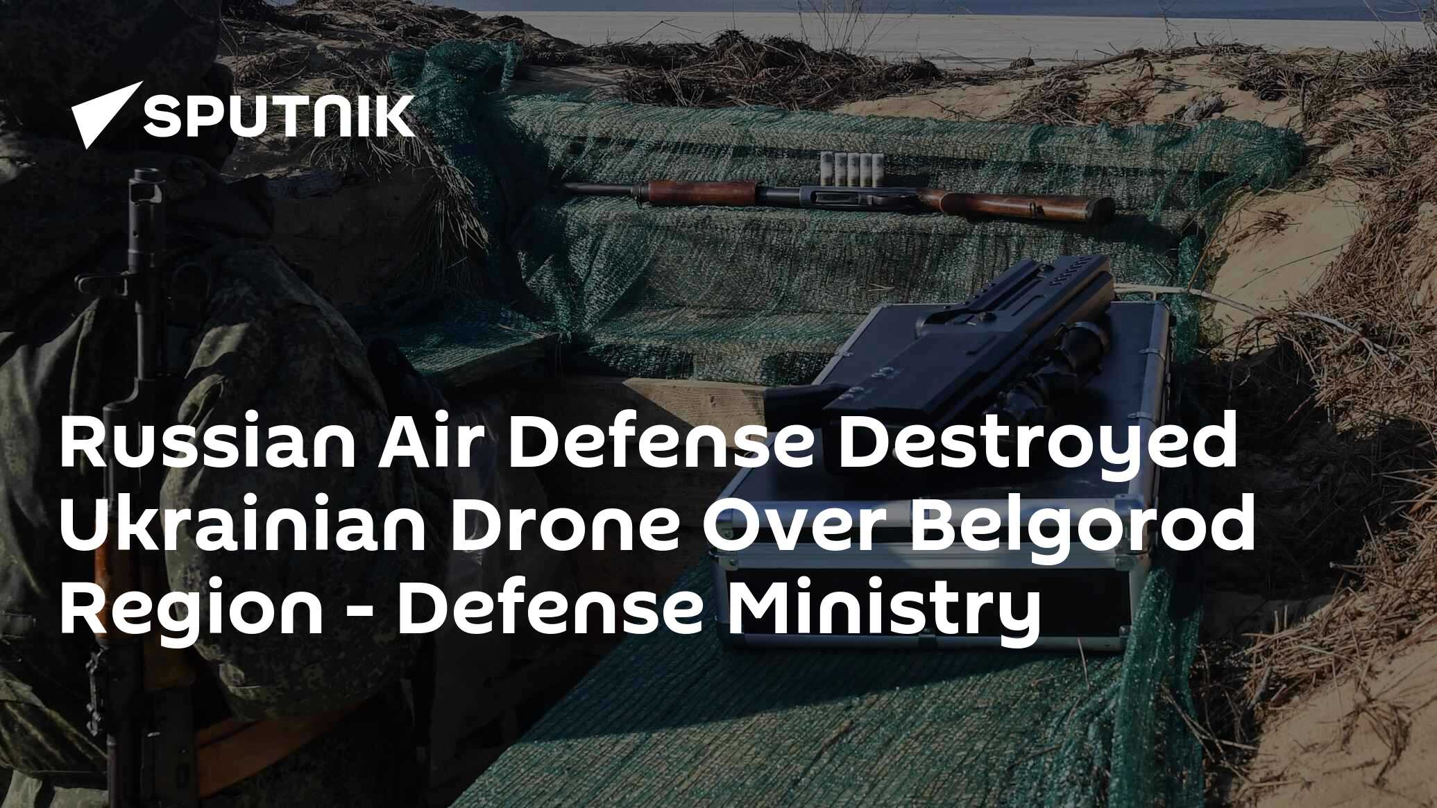 Russian Air Defense Destroyed Ukrainian Drone Over Belgorod Region ...