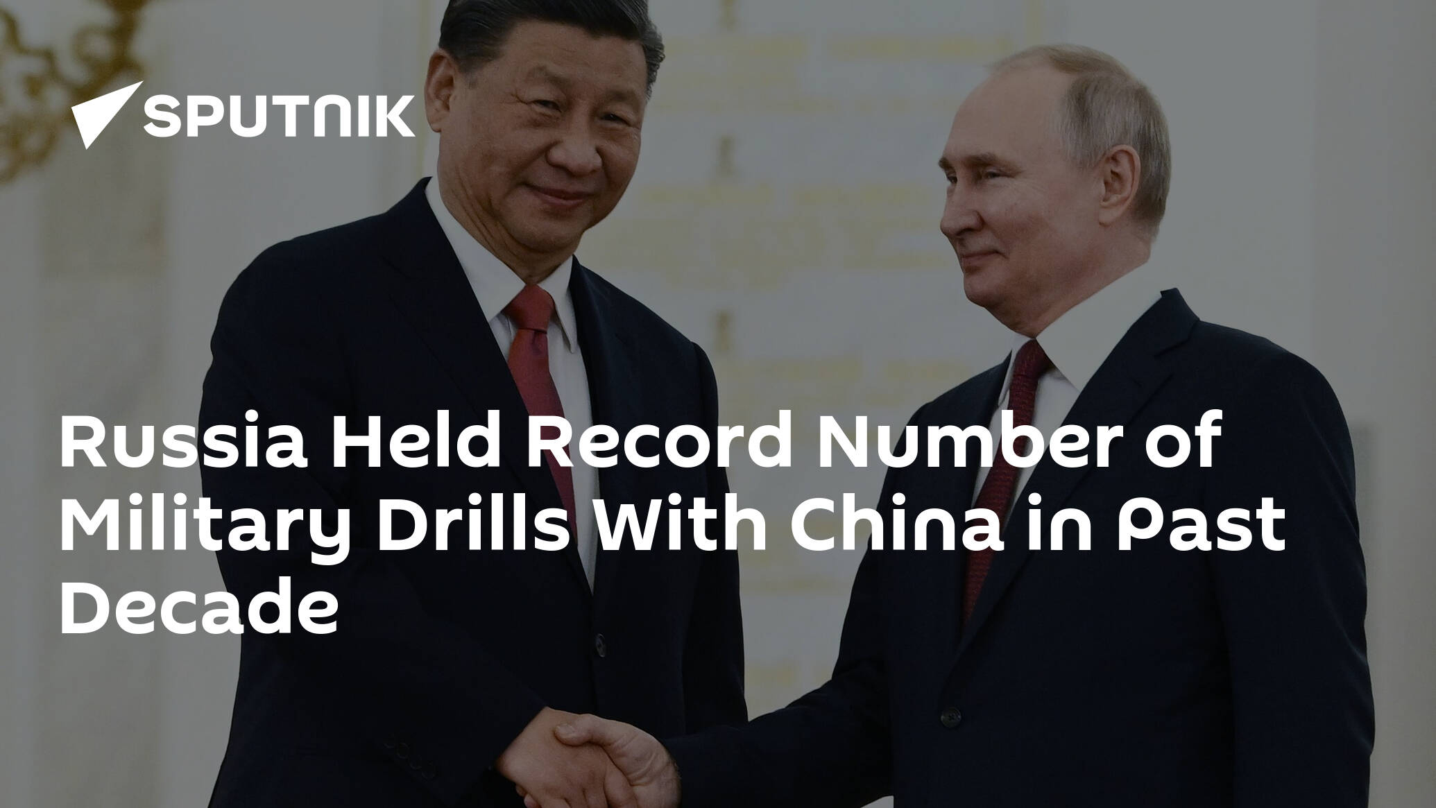 Russia Conducted Highest Number of Military Drills With China in Past Decade