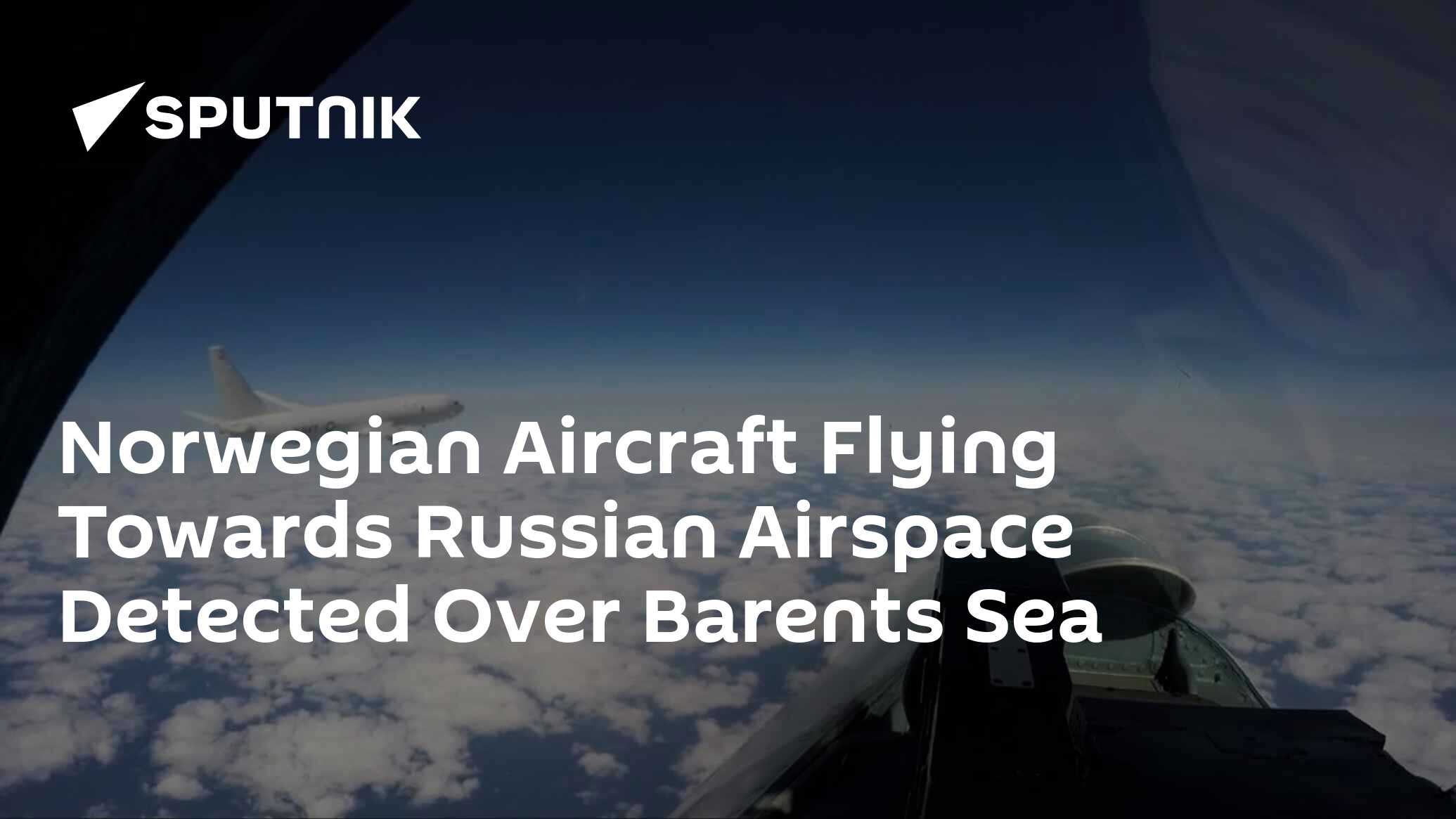 Norwegian Aircraft Flying Towards Russian Airspace Detected Over ...