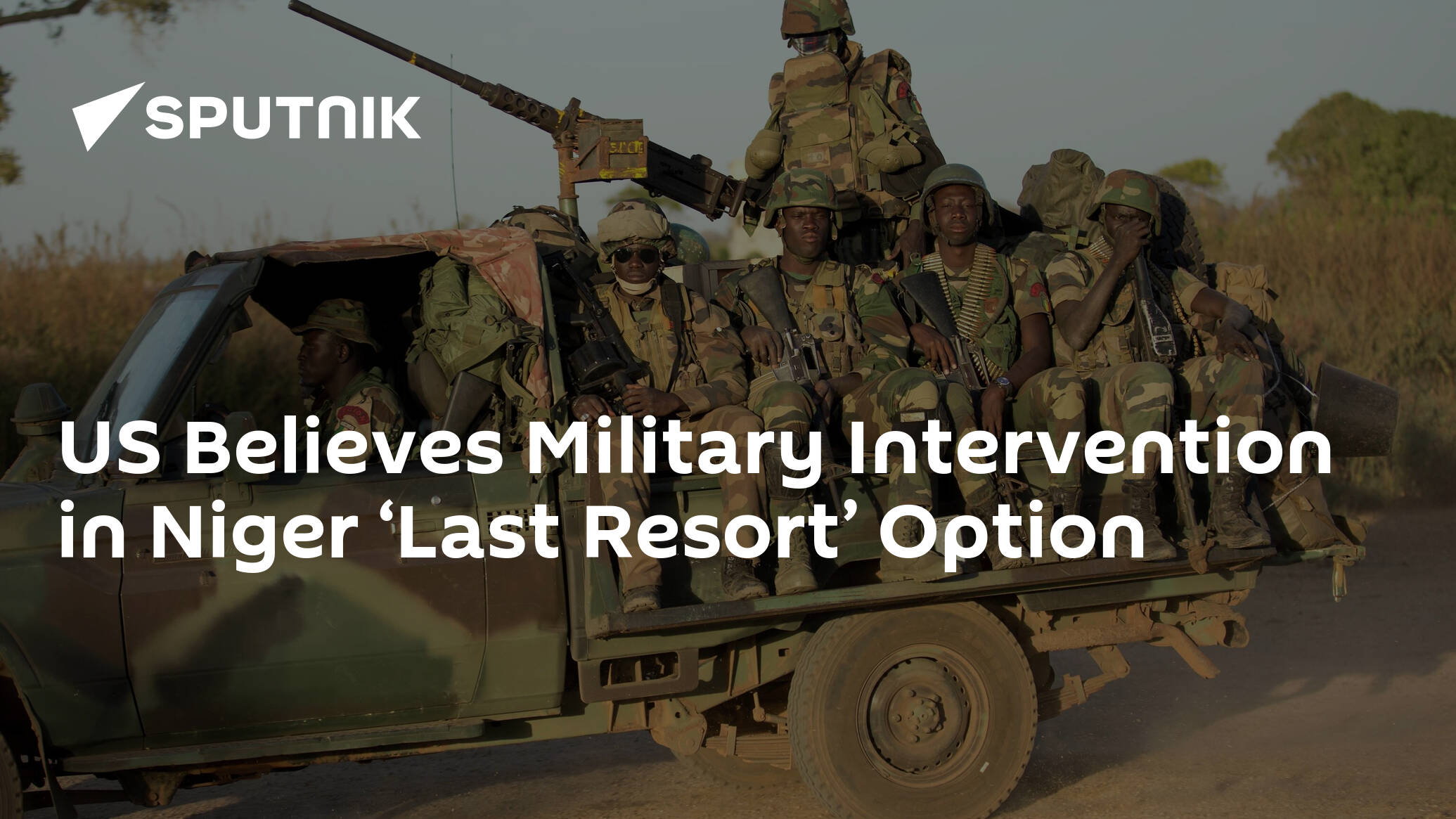 US Believes Military Intervention in Niger ‘Last Resort’ Option