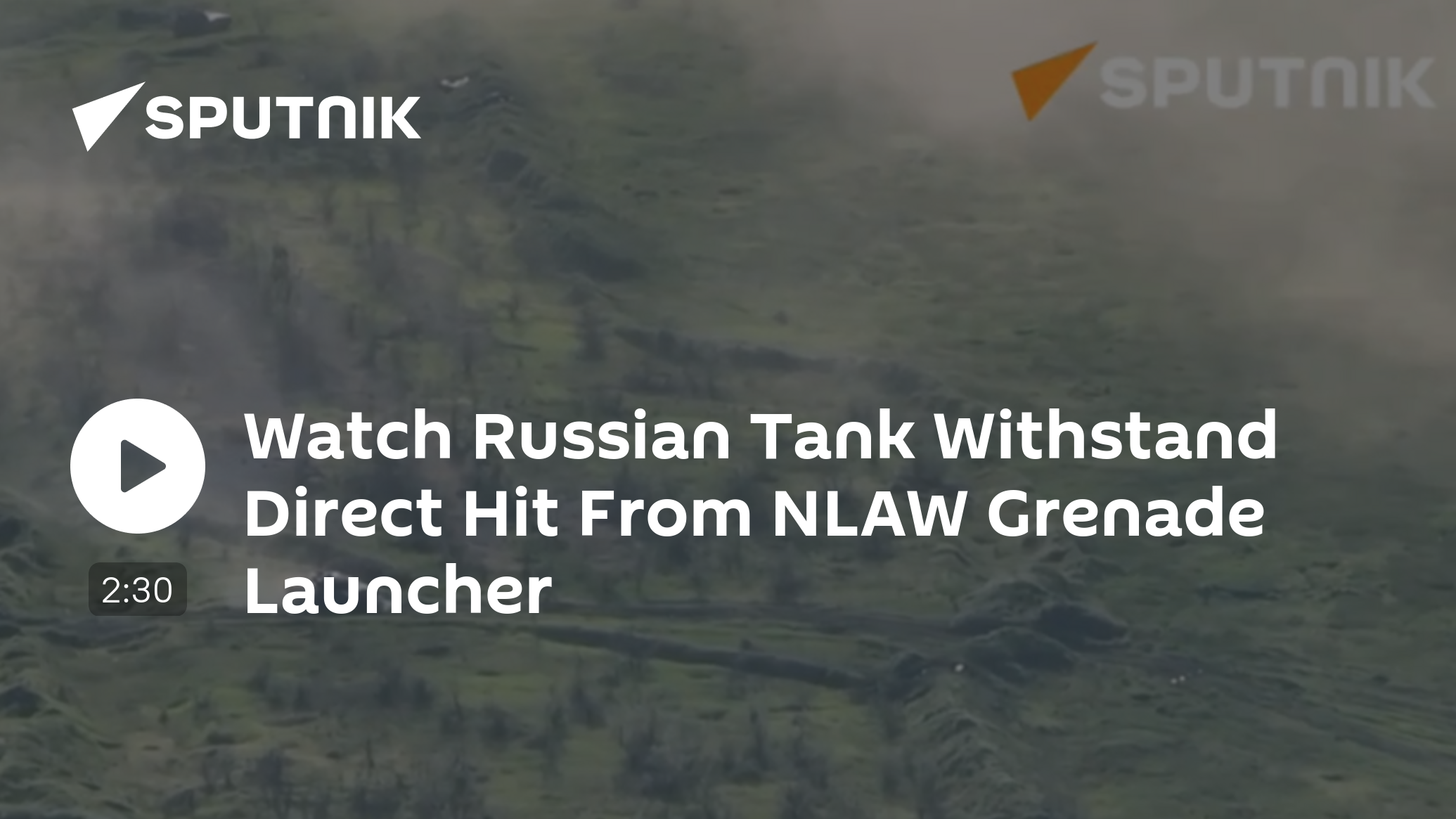 Watch Russian Tank Withstand Direct Hit From NLAW Grenade Launcher