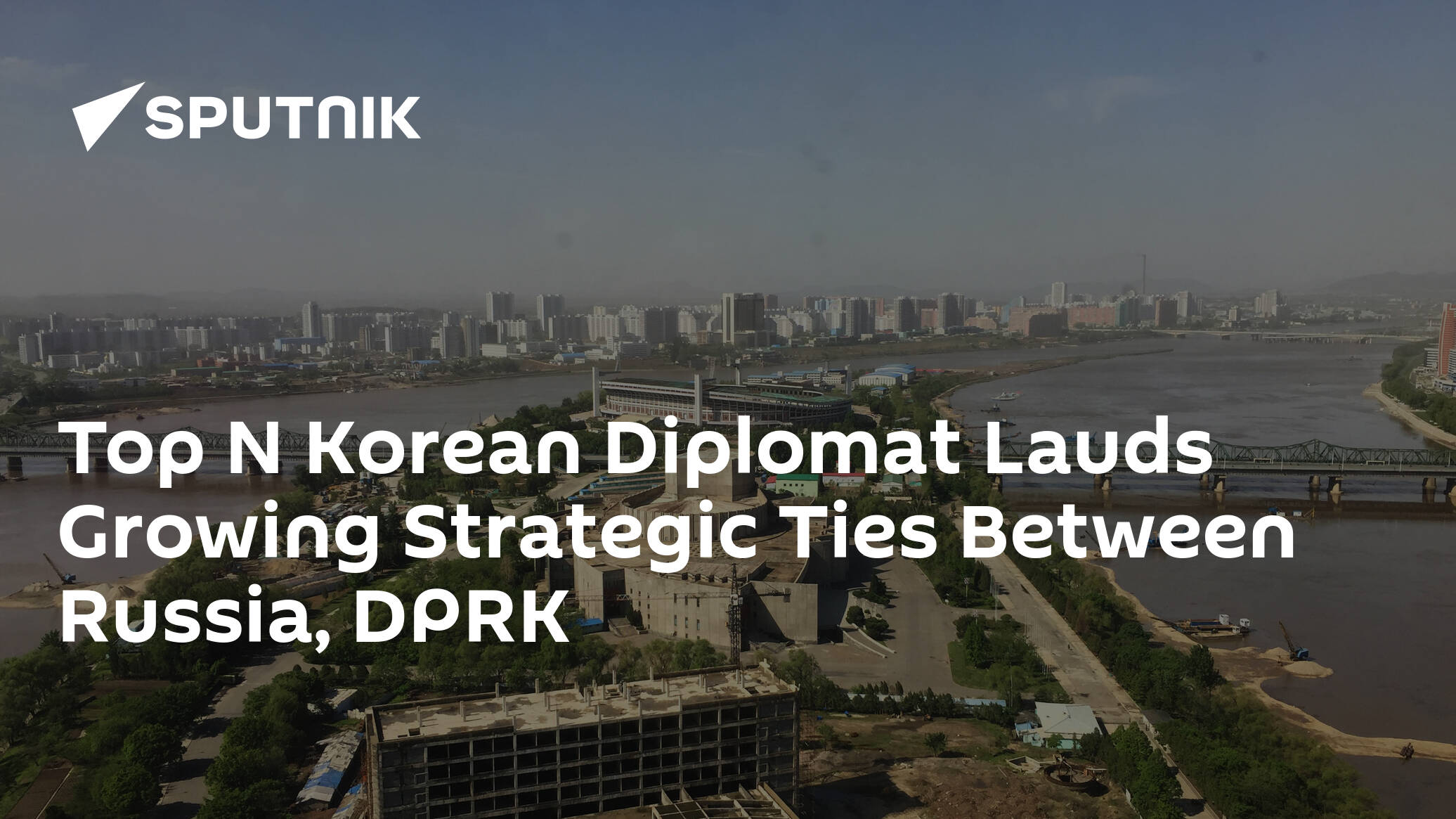 Top N Korean Diplomat Lauds Growing Strategic Ties Between Russia, DPRK
