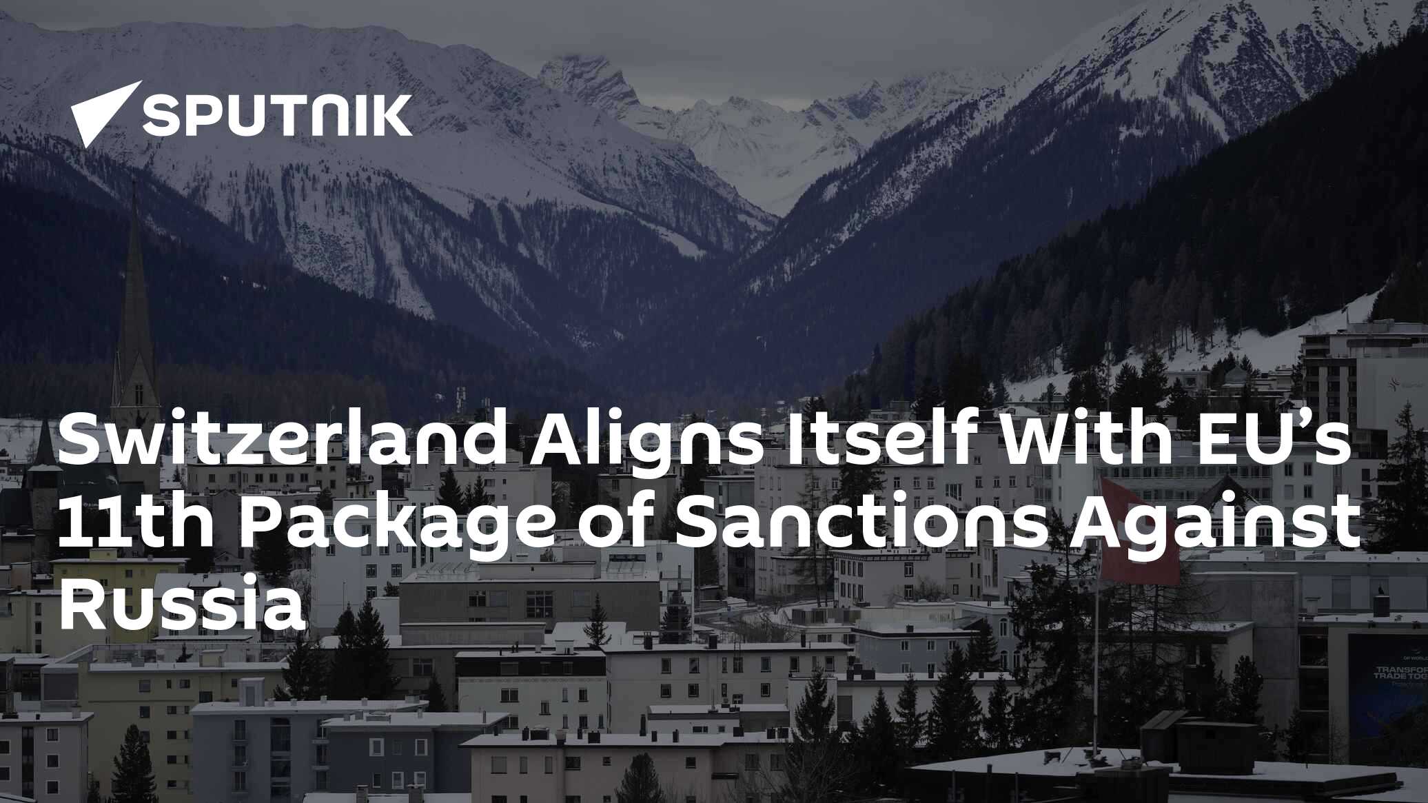 Switzerland Aligns Itself With EU’s 11th Package Of Sanctions Against ...