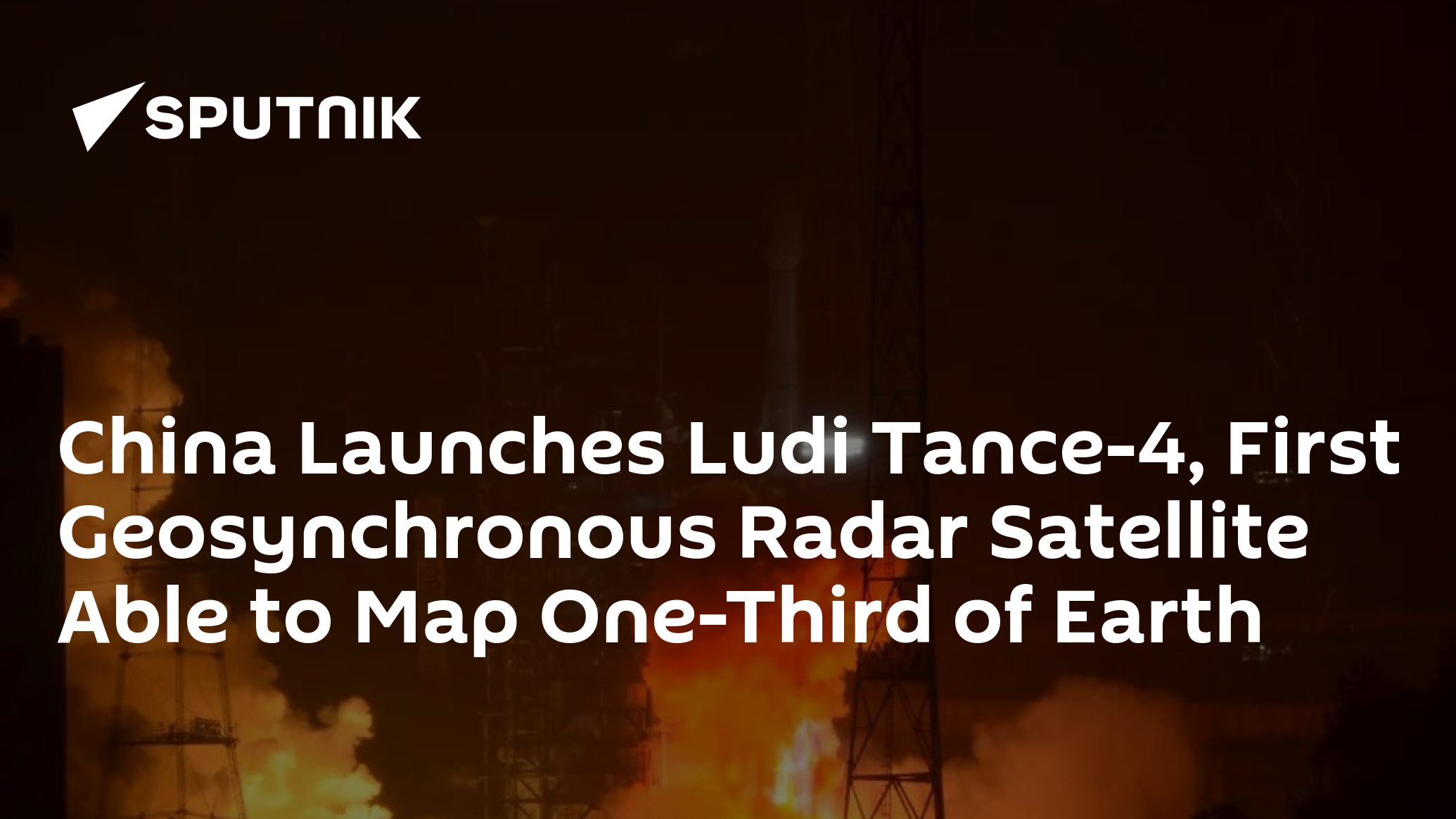 China Launches First Geosynchronous Radar Satellite Able to Map Third ...