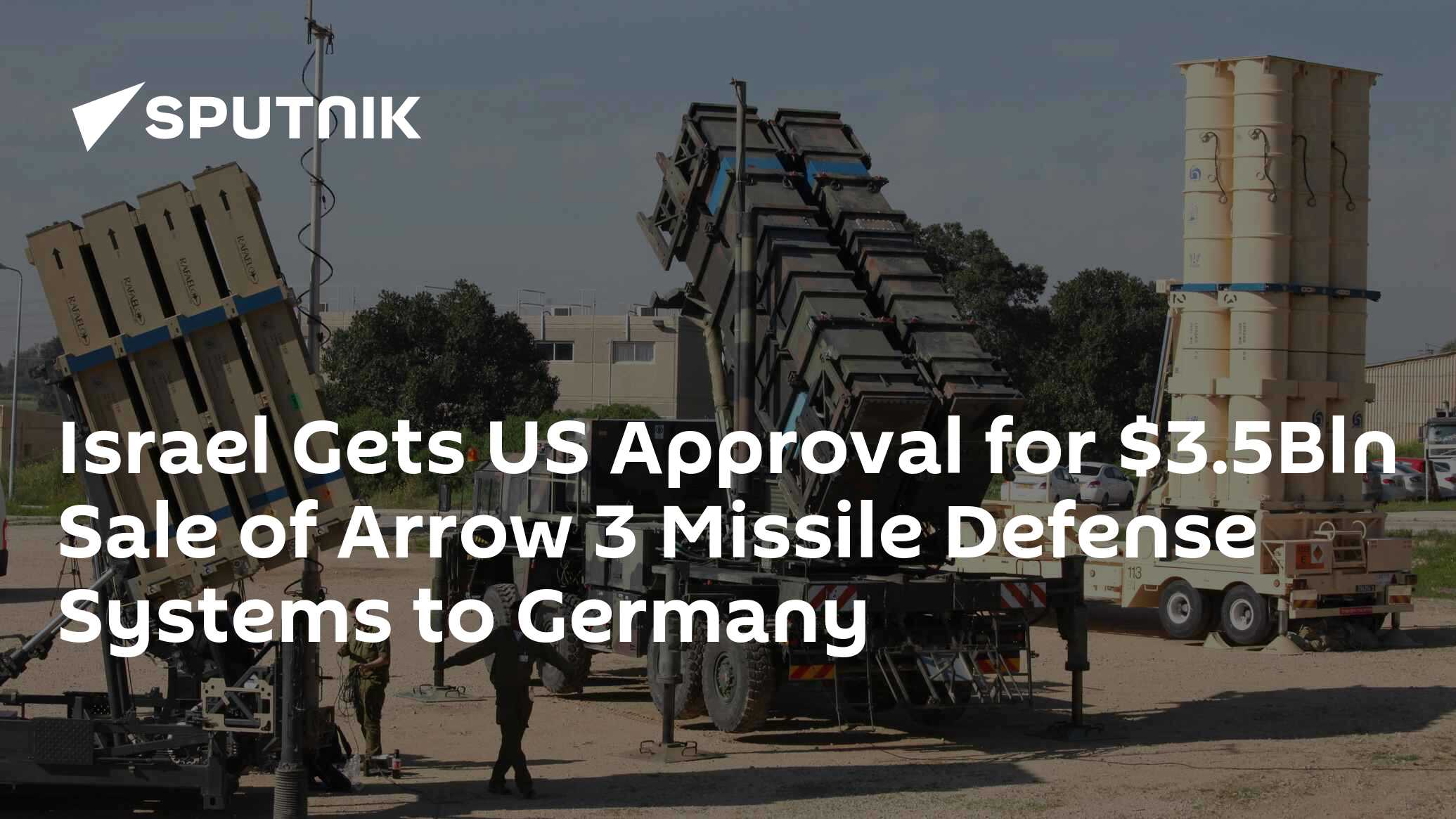 Israel to Sell Arrow 3 Missile Defense Systems to Germany for $3.5Bln